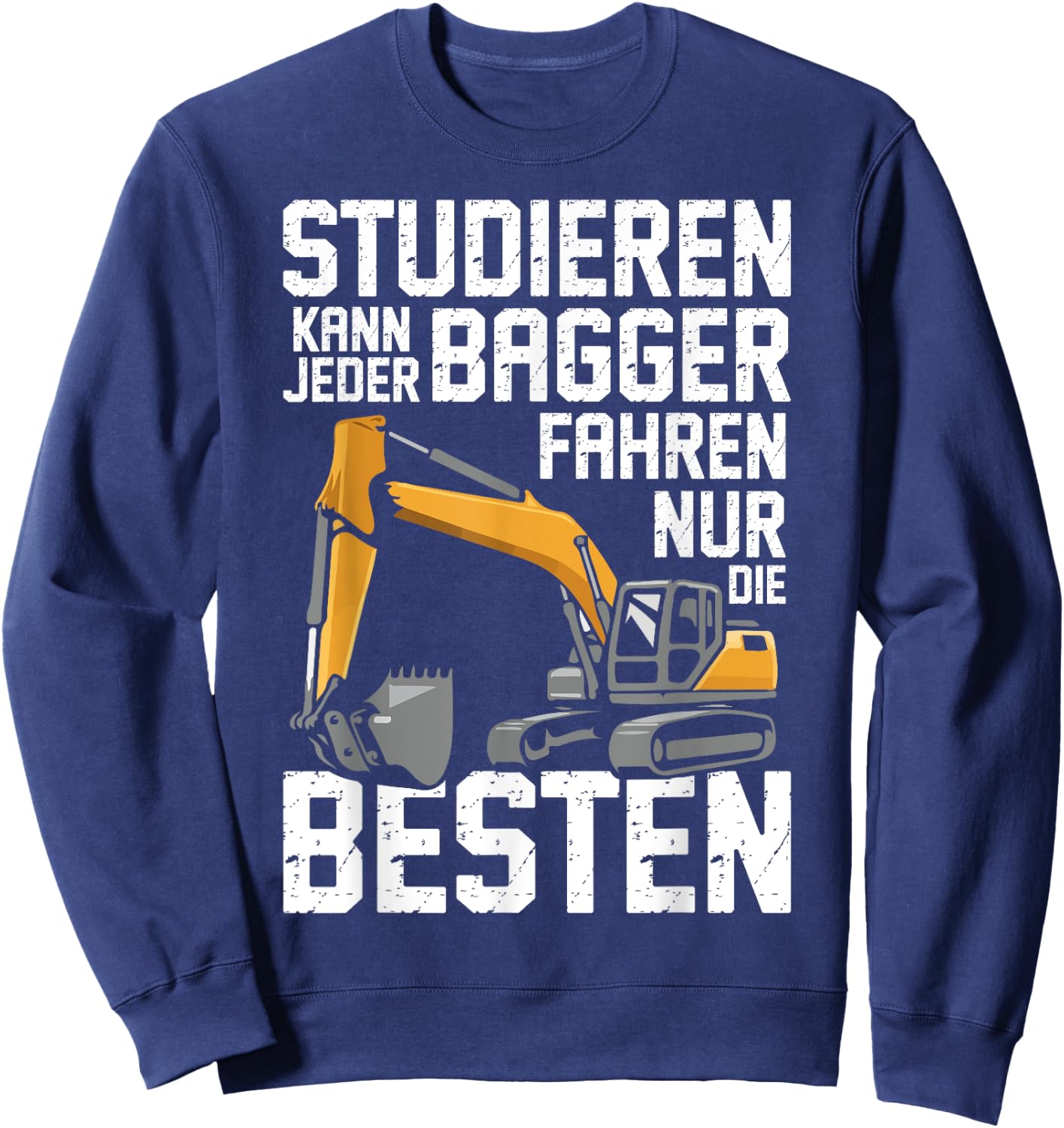 Lustiges Nur Die Besten Bagger Bauarbeiter Sweatshirt - Sweatshirt | Navy