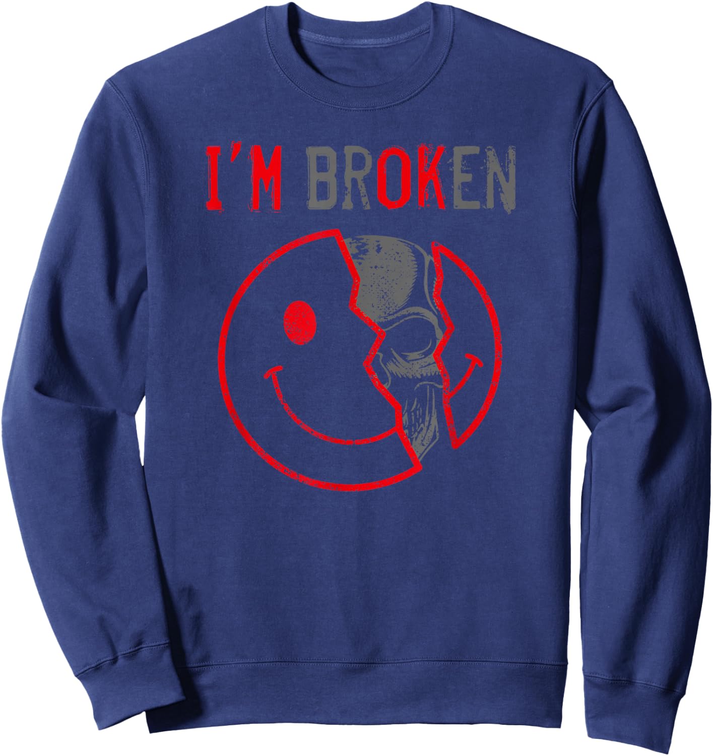 I'm Broken I'm OK I'm Broken , black Sweatshirt - Sweatshirt | Navy