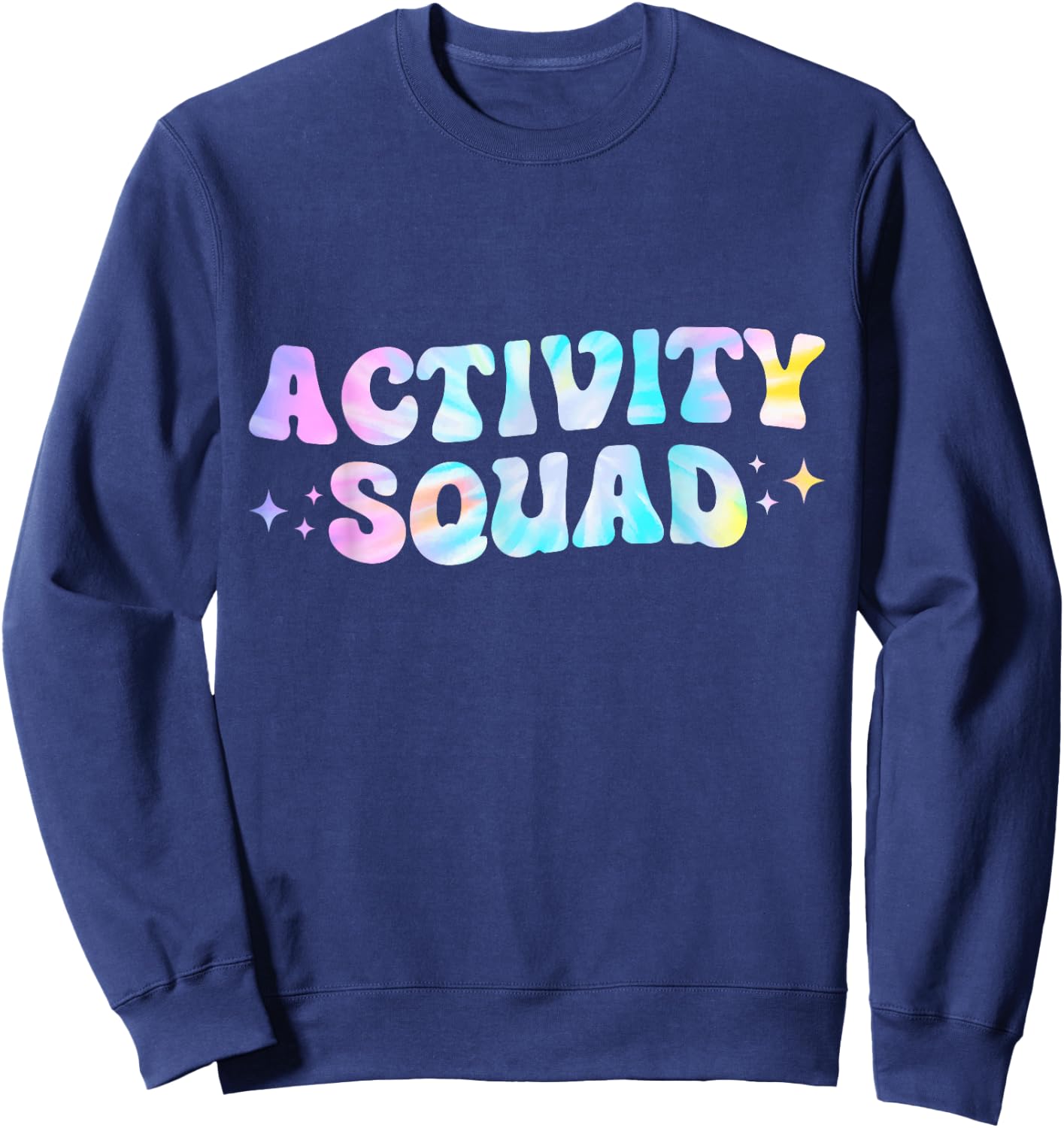 Tie Dye Activity Squad Assistant Director Professionals Week Sweatshirt - Sweatshirt | Navy