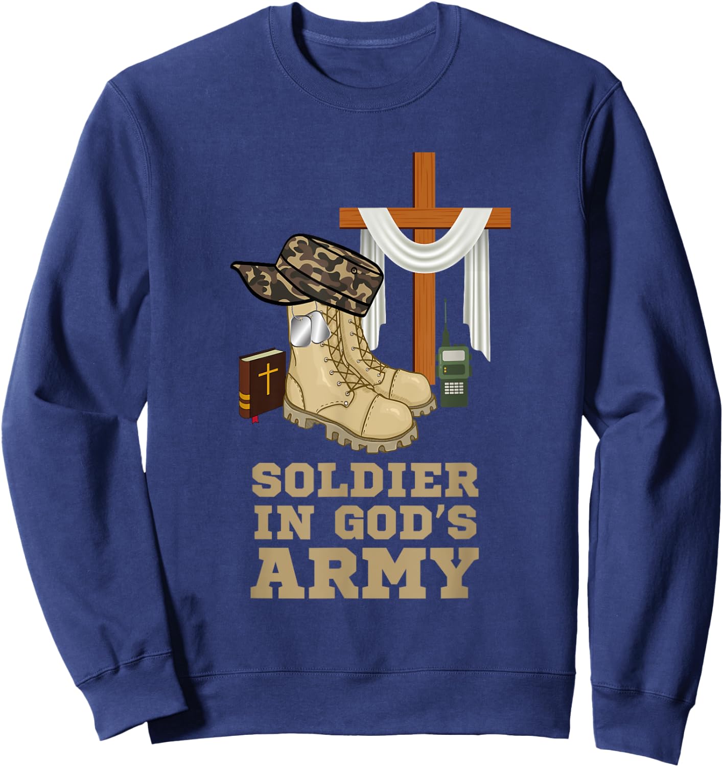 Christian Soldier In God's Army Military Jesus Christ Cross Sweatshirt - Sweatshirt | Navy