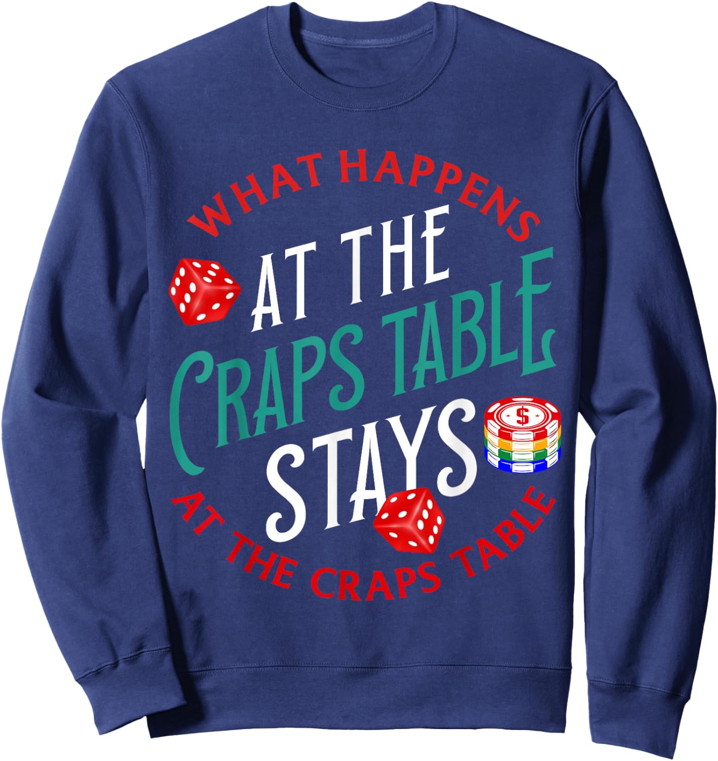 Craps Player Strategy Board Dice Set Chips Gambling Craps Sweatshirt - Sweatshirt | Navy