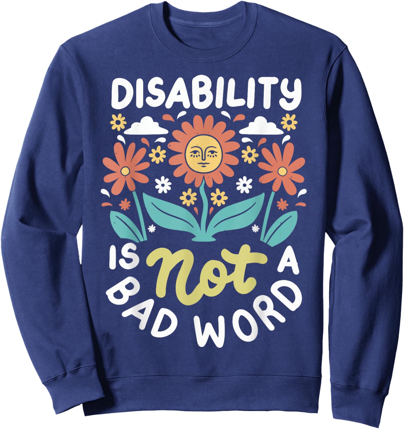 Disability is Not A Bad Word Illness Support Sweatshirt - Sweatshirt | Navy