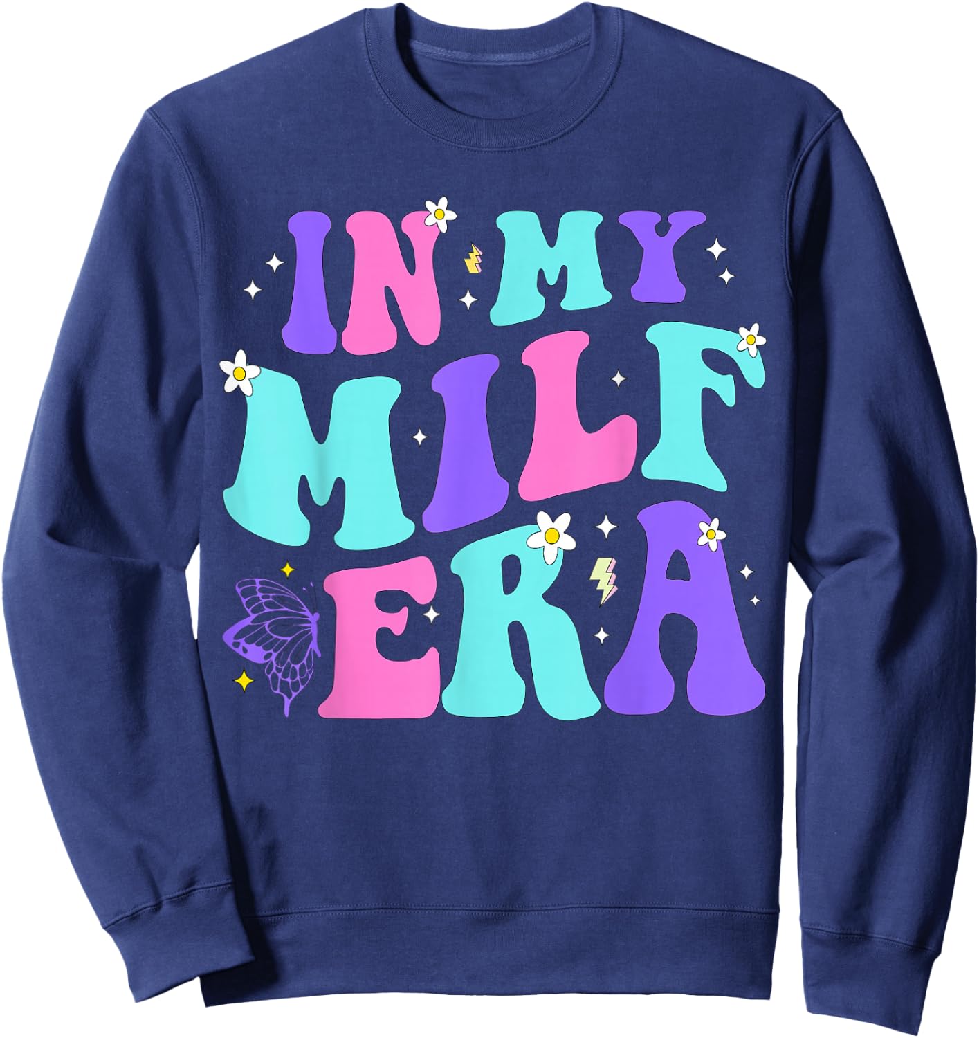 In My Milf Era Hot Mom Shirt Klassisch Schwarz S Sweatshirt - Sweatshirt | Navy