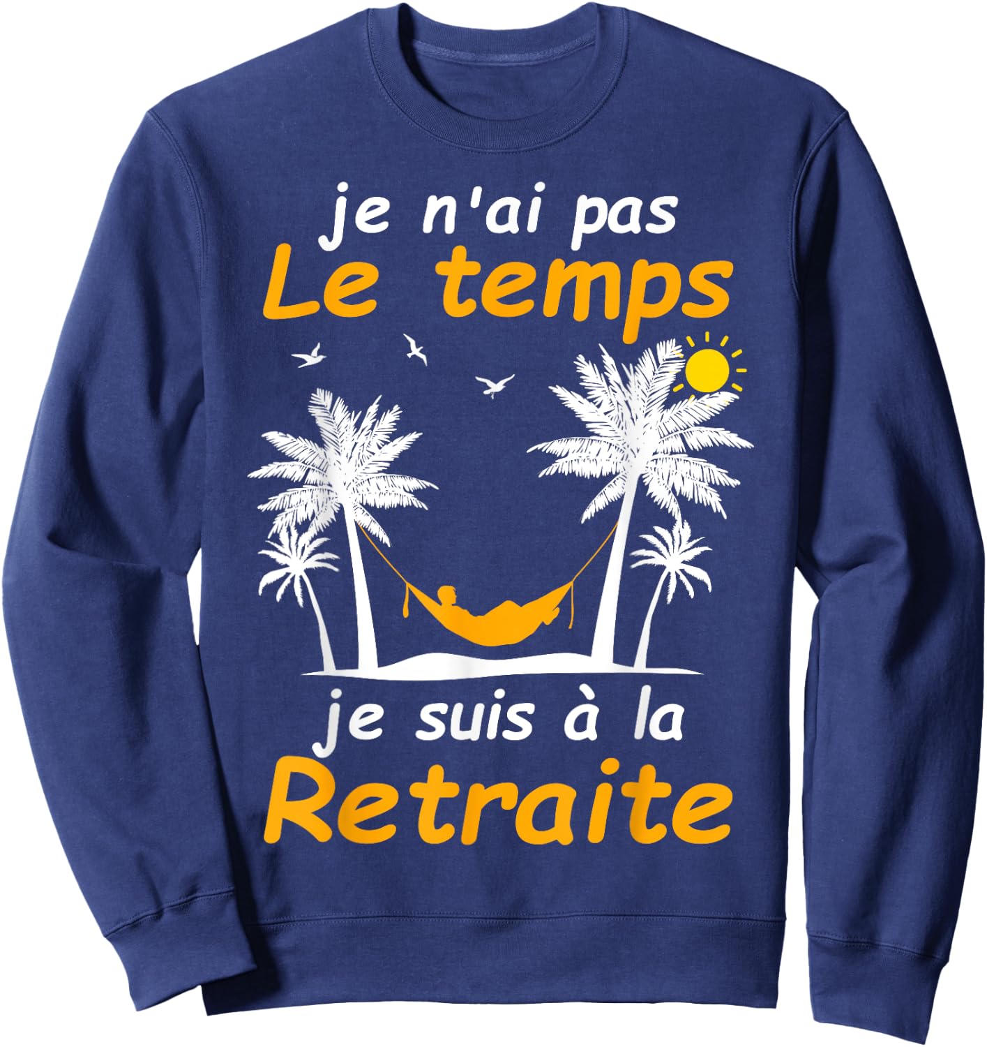 Funny Retirement Humor Idea Gift Man Woman 2024 Retirement Sweatshirt - Sweatshirt | Navy