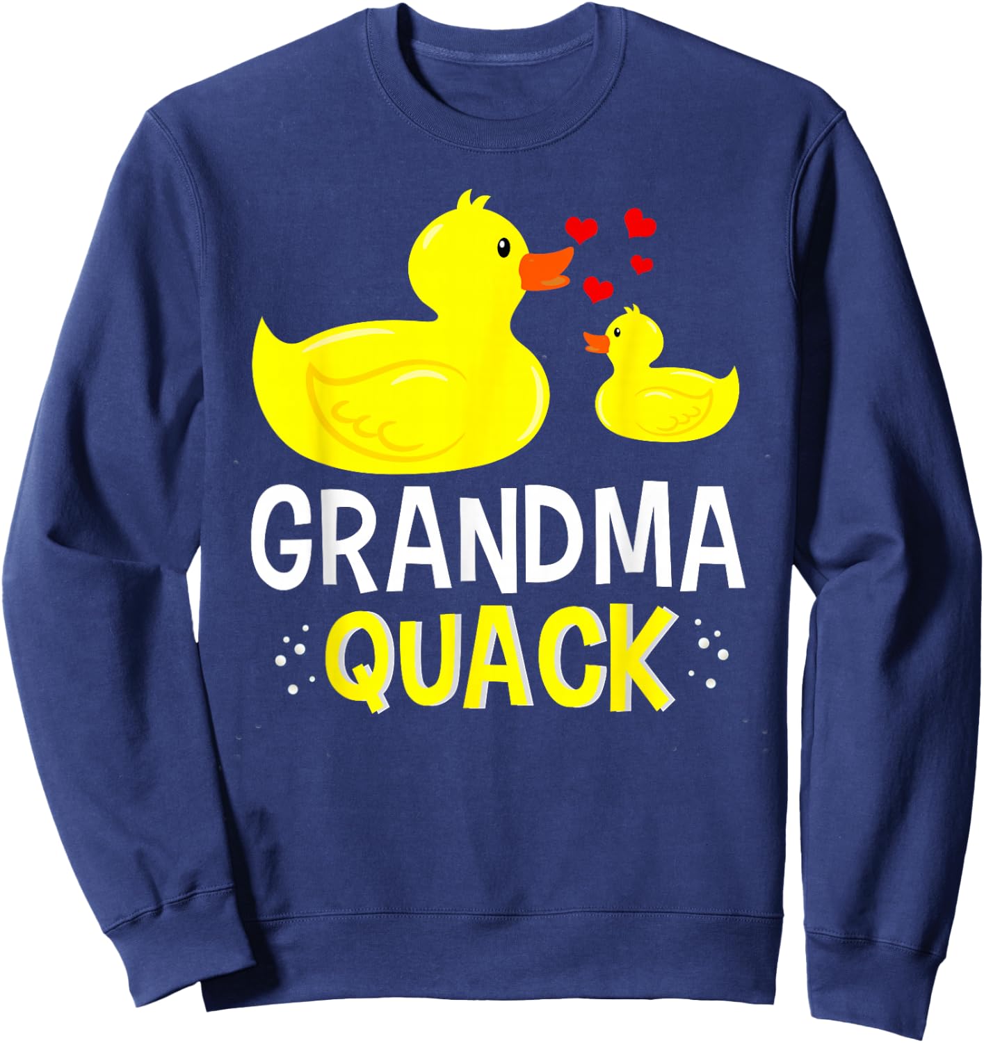 Grandma Quack Yellow Duck Baby Shower For Grandma Funny Sweatshirt - Sweatshirt | Navy