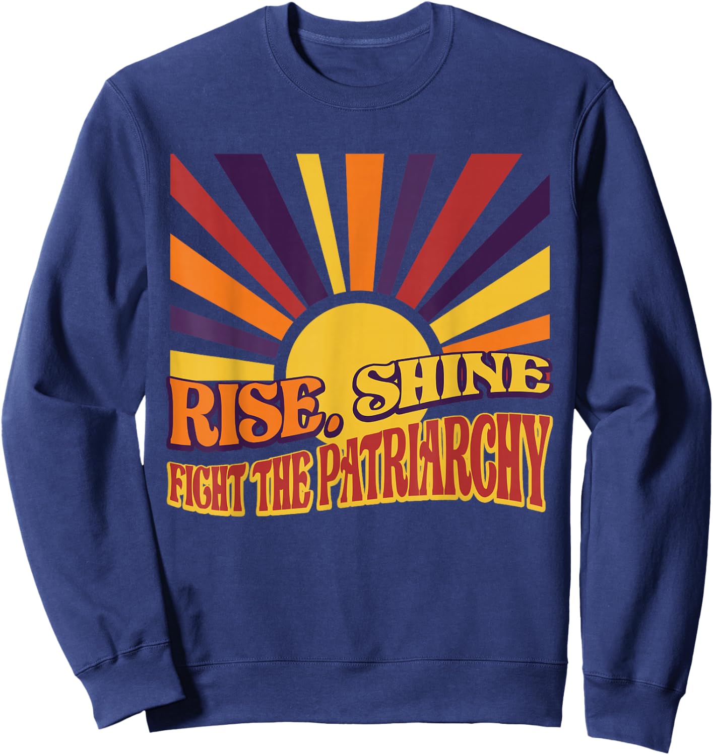 Rise Fight Patriarchat Feminismus Feministische Menschenrechte Sweatshirt - Sweatshirt | Navy