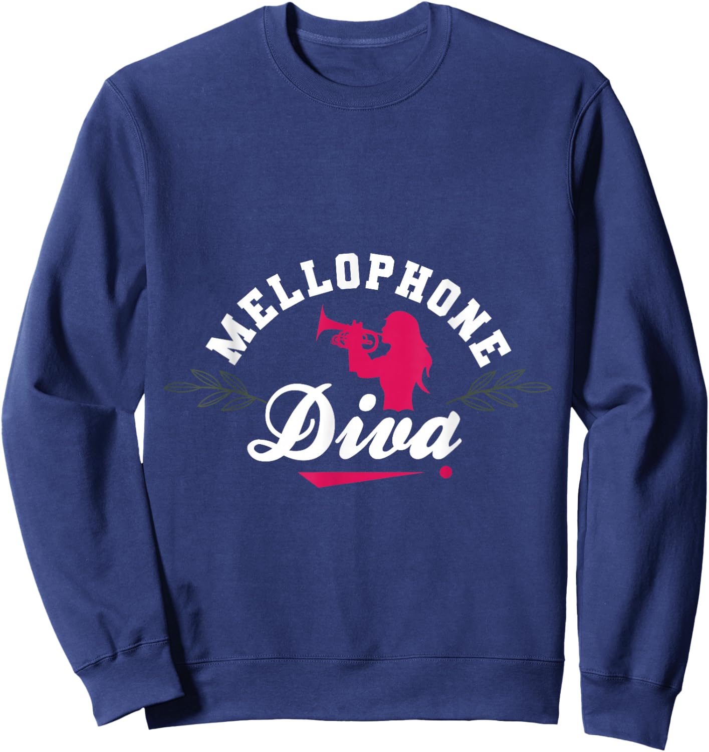 Mellophone Diva Mellophonist Marching Band Funny Apparel Sweatshirt - Sweatshirt | Navy