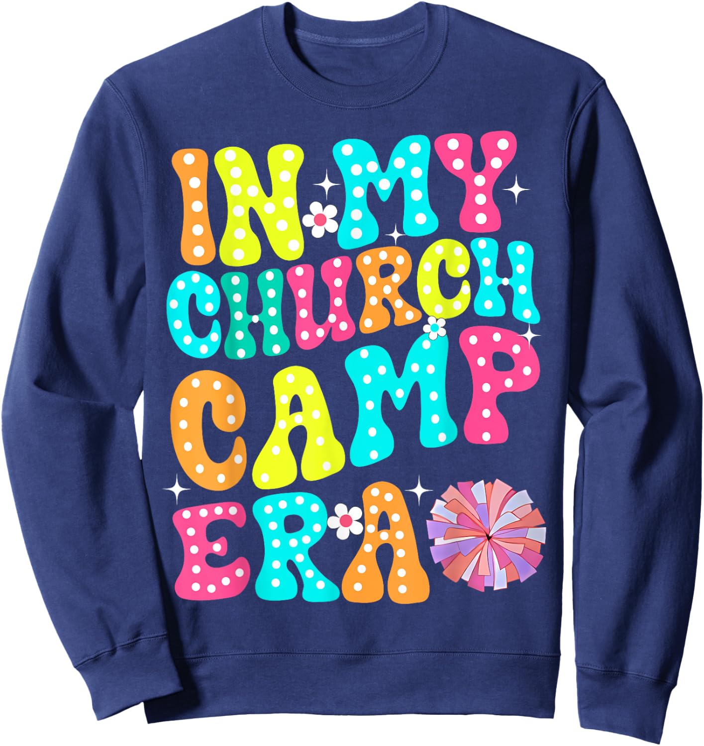 In My Church Camp Era Funny Groovy Summer Camping Sweatshirt - Sweatshirt | Navy