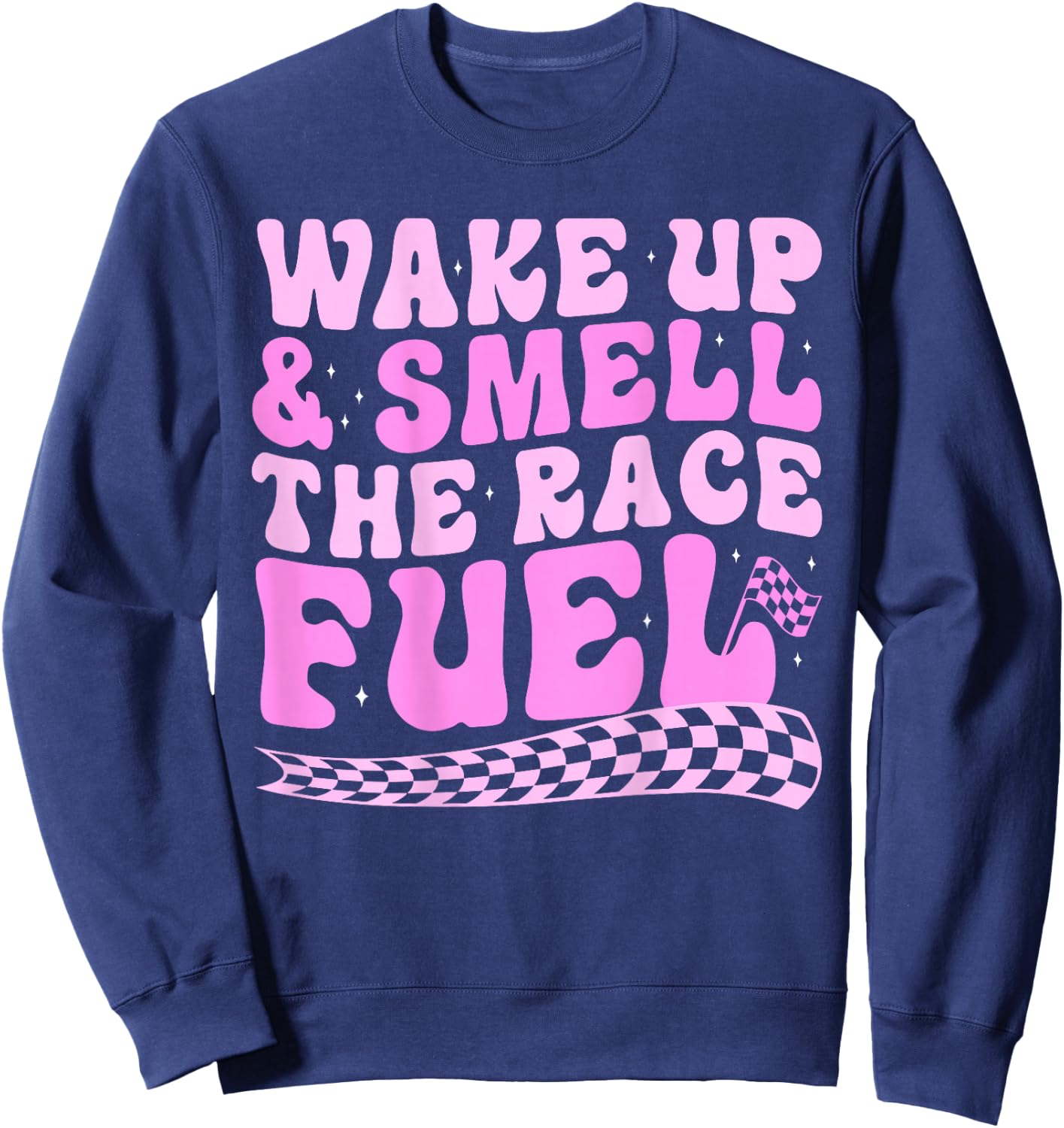 Wake up and smell the race fuel (on back) Sweatshirt - Sweatshirt | Navy