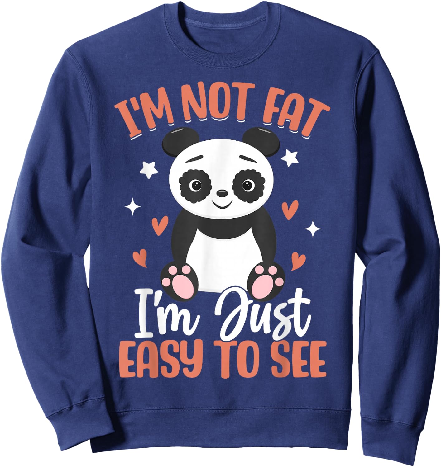 I'm Not Fat Im Just Easy To See Sweatshirt - Sweatshirt | Navy