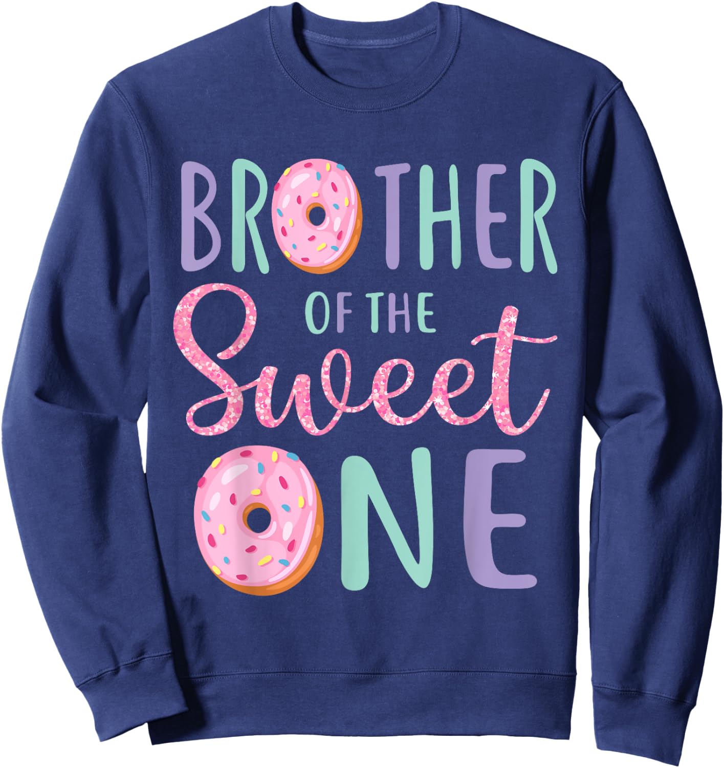 Brother of The Sweet One First Birthday Matching Family Sweatshirt - Sweatshirt | Navy