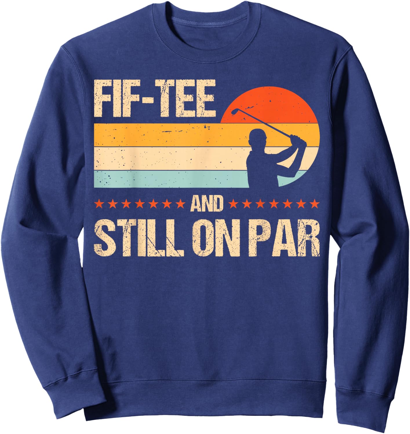 Fif- And Still On Par Sweatshirt - Sweatshirt | Navy