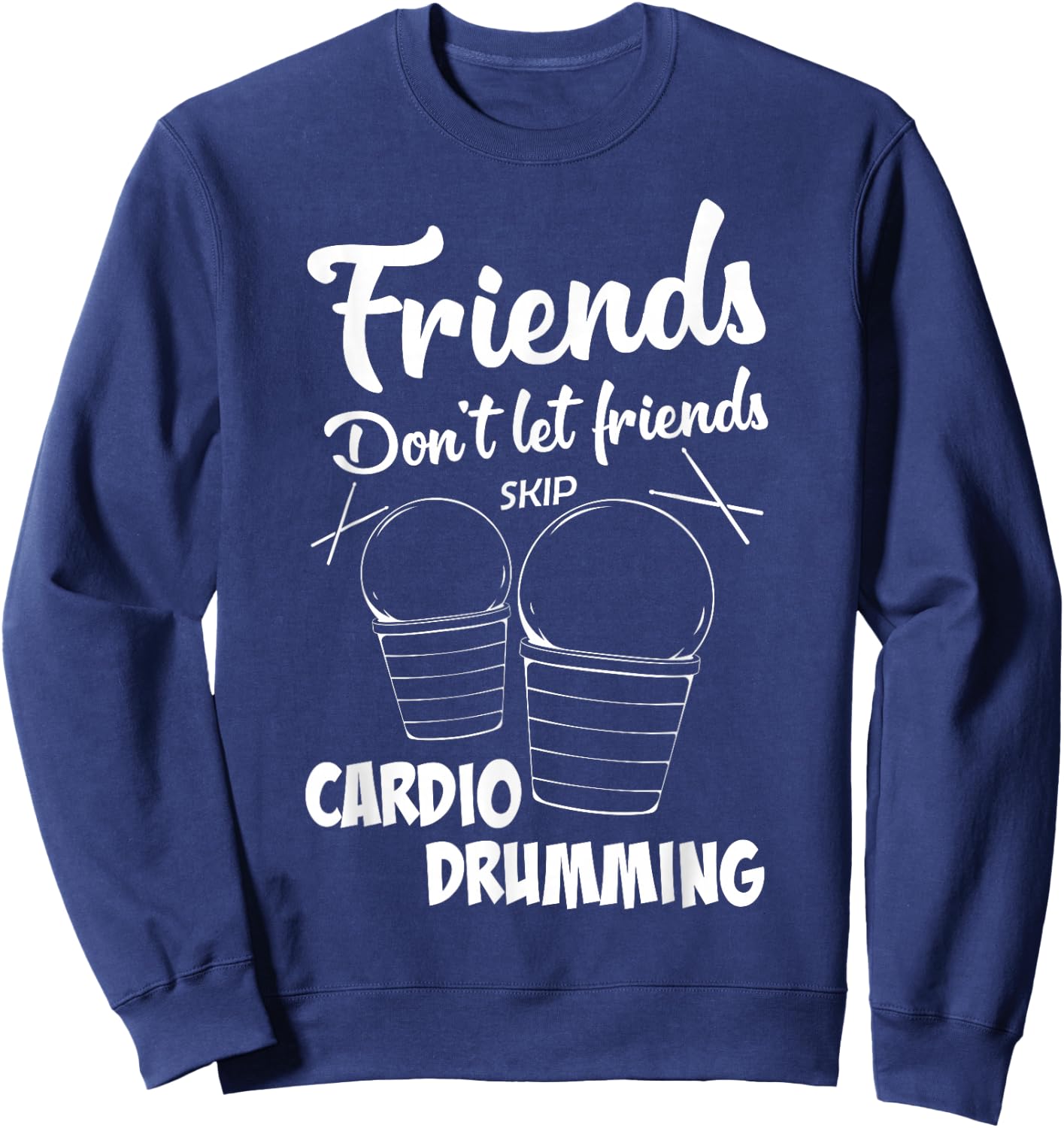 Friends Workout Fitness Cardio Drumming Sweatshirt - Sweatshirt | Navy