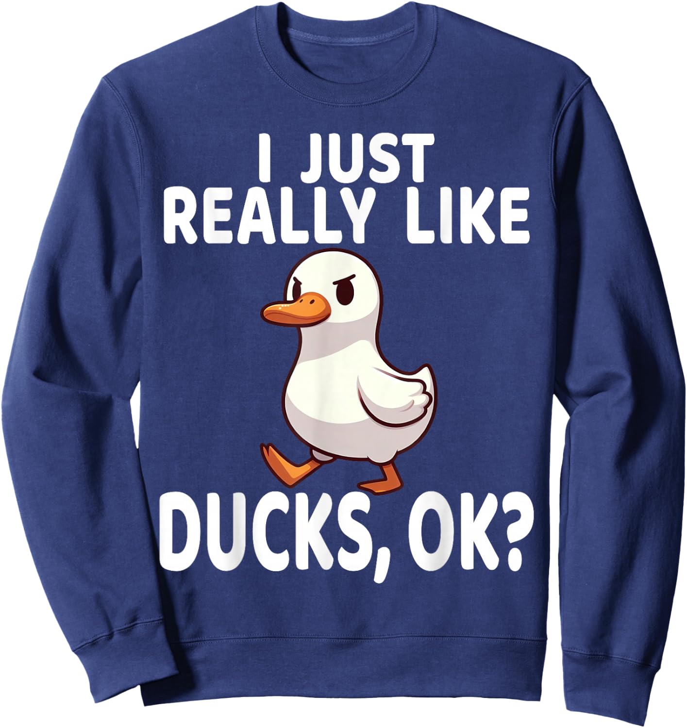I Just Really Like Ducks Ok Shirt Cute Boys Kids Funny Ducks Sweatshirt - Sweatshirt | Navy