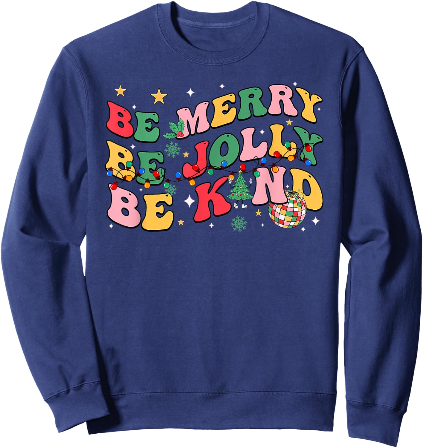 Groovy Be Merry Be Jolly Be Kind Merry Christmas Teacher Sweatshirt - Sweatshirt | Navy