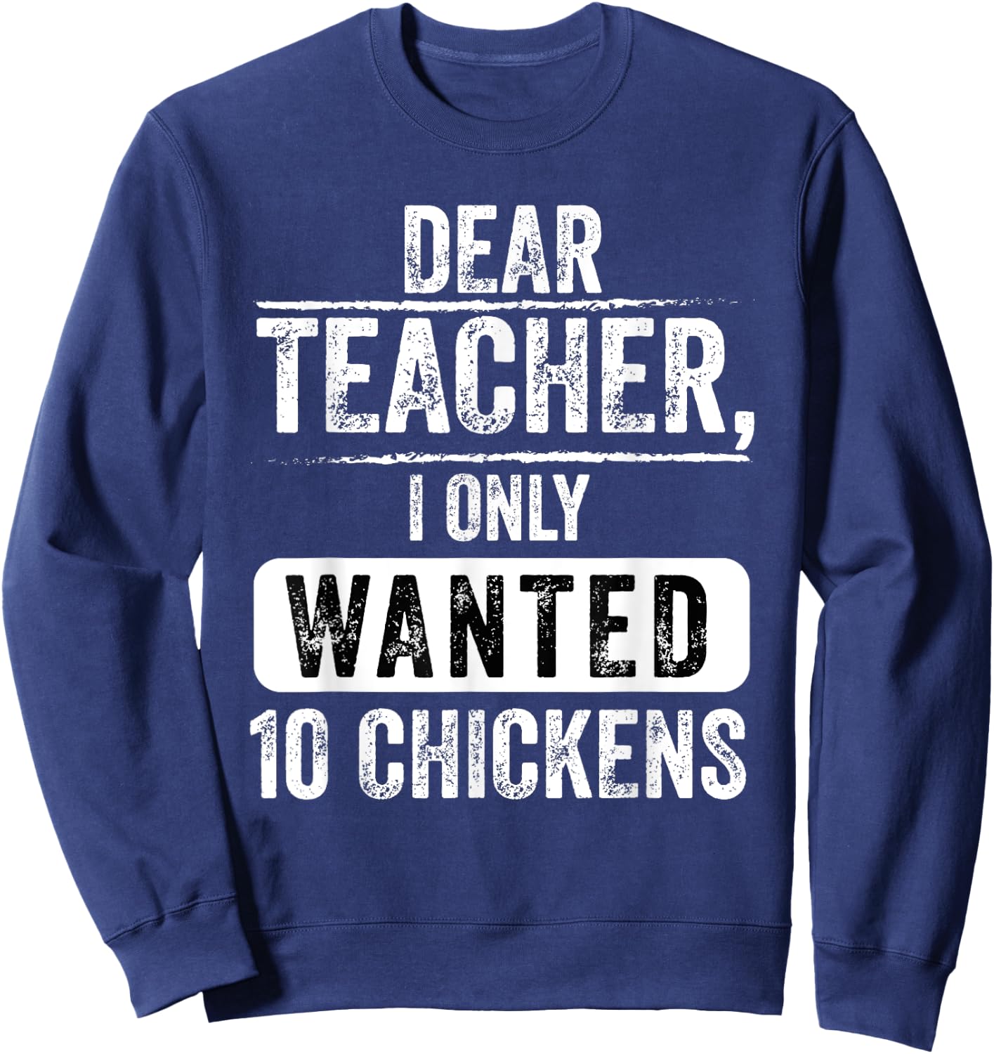 Funny Teacher Chicken Farming I Only Wanted 10 Chickens Sweatshirt - Sweatshirt | Navy
