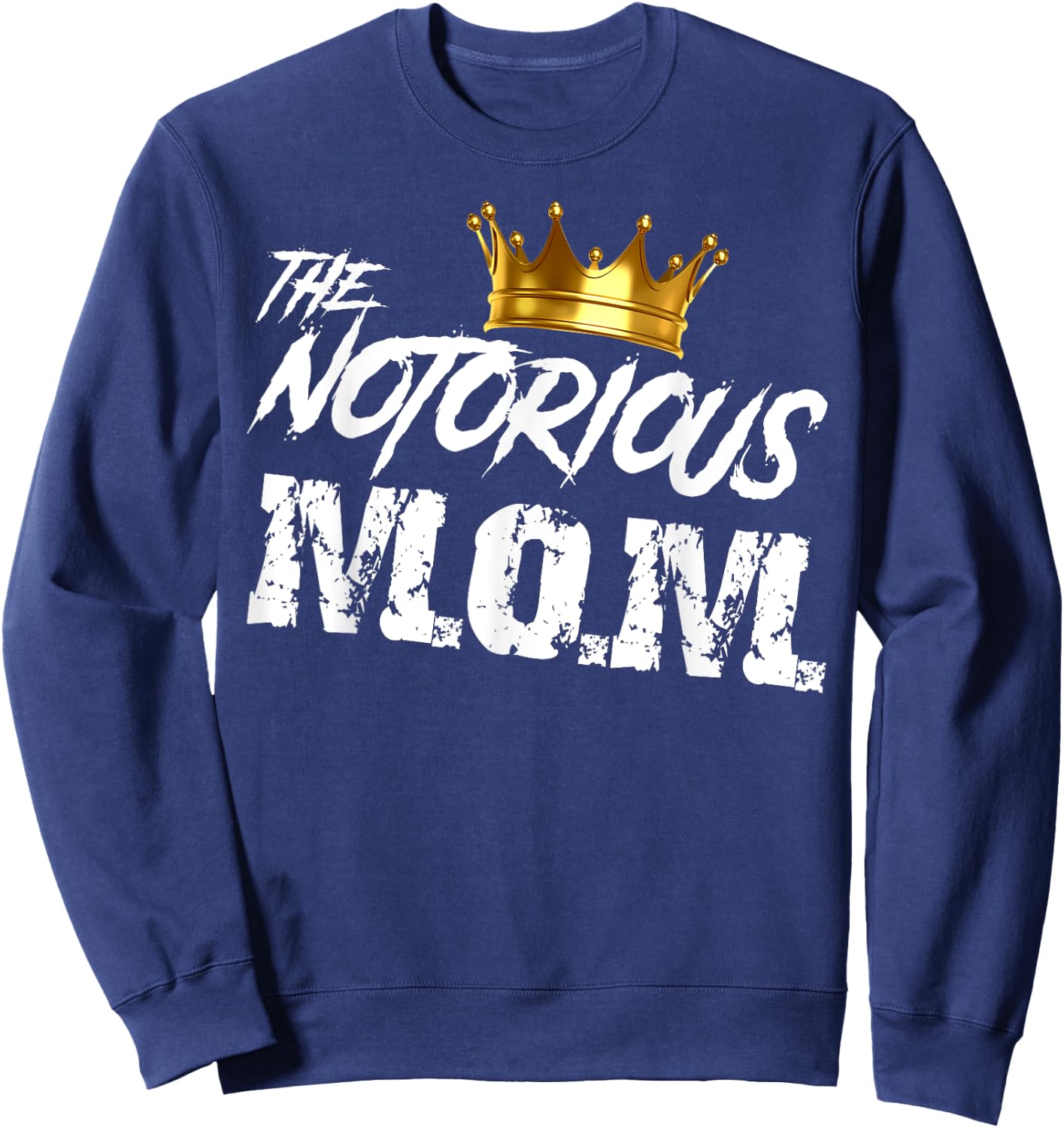 Old School Funny Hip Hop Mothers Day Notorious Mom Sweatshirt - Sweatshirt | Navy