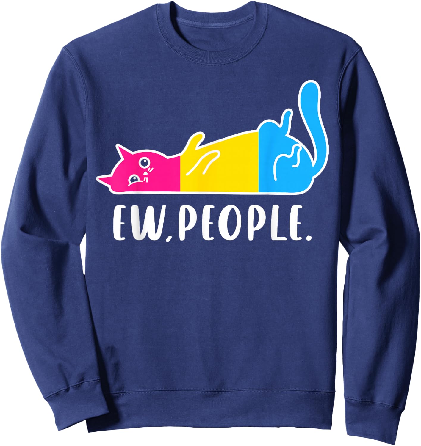 Pansexual Pride Ew People Lazy Cat LGBTQ Pan Colors Humor Sweatshirt - Sweatshirt | Navy