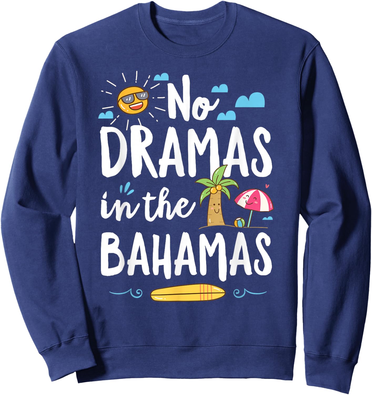 No Dramas in Bahamas Summer Vacation Beach Gift Sweatshirt - Sweatshirt | Navy