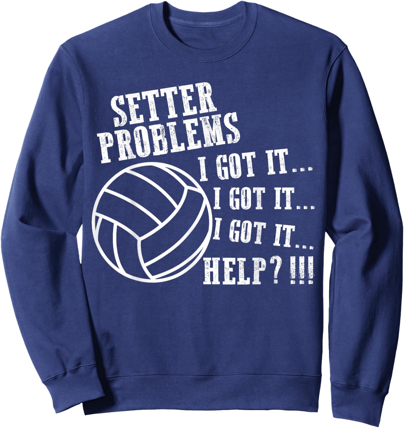 Volleyball Funny Setter Problems Beach Hobby Sport Summer Sweatshirt - Sweatshirt | Navy