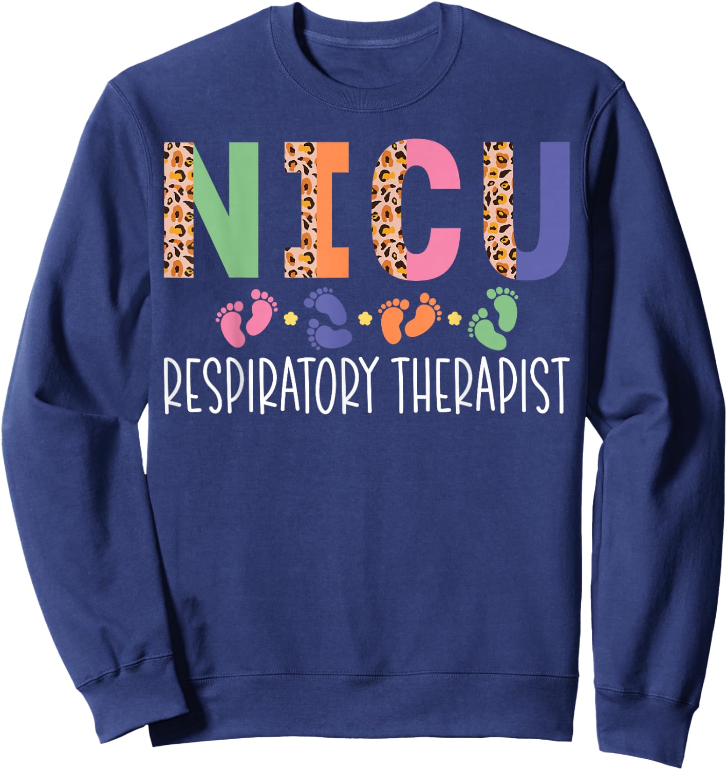NICU Respiratory Therapist Appreciation Leopard Sweatshirt - Sweatshirt | Navy