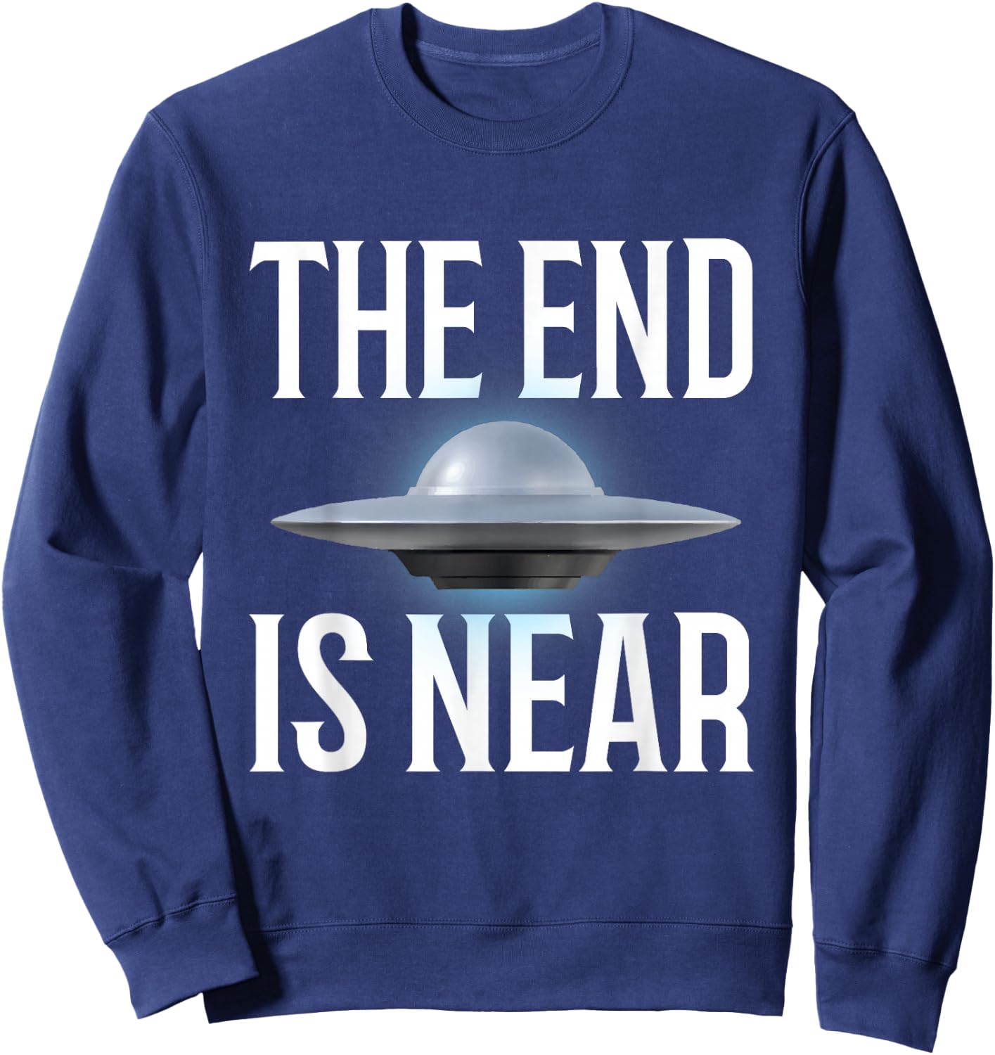 The End Is Near UFO Fan Sweatshirt - Sweatshirt | Navy
