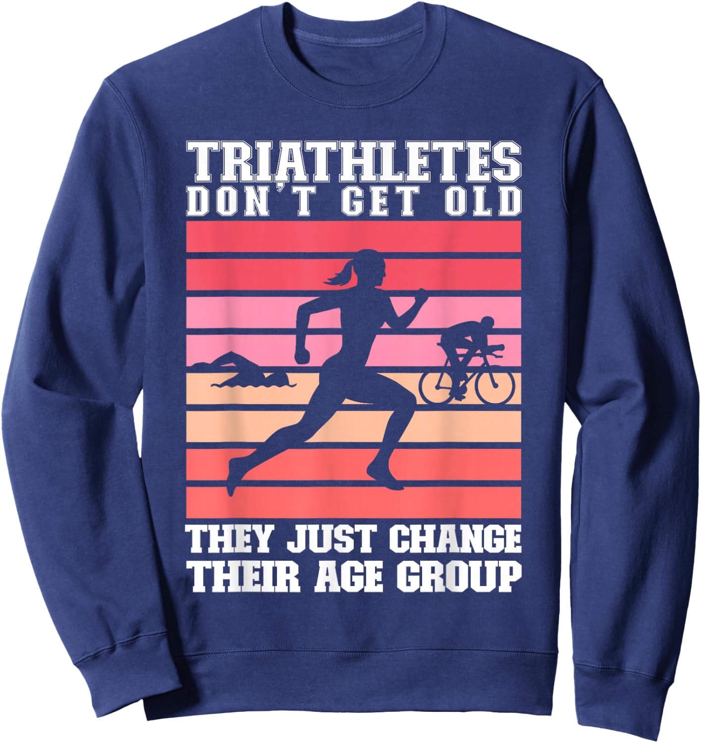 Women Triathletes Swim Bike Run Age Group Triathlon Sweatshirt - Sweatshirt | Navy
