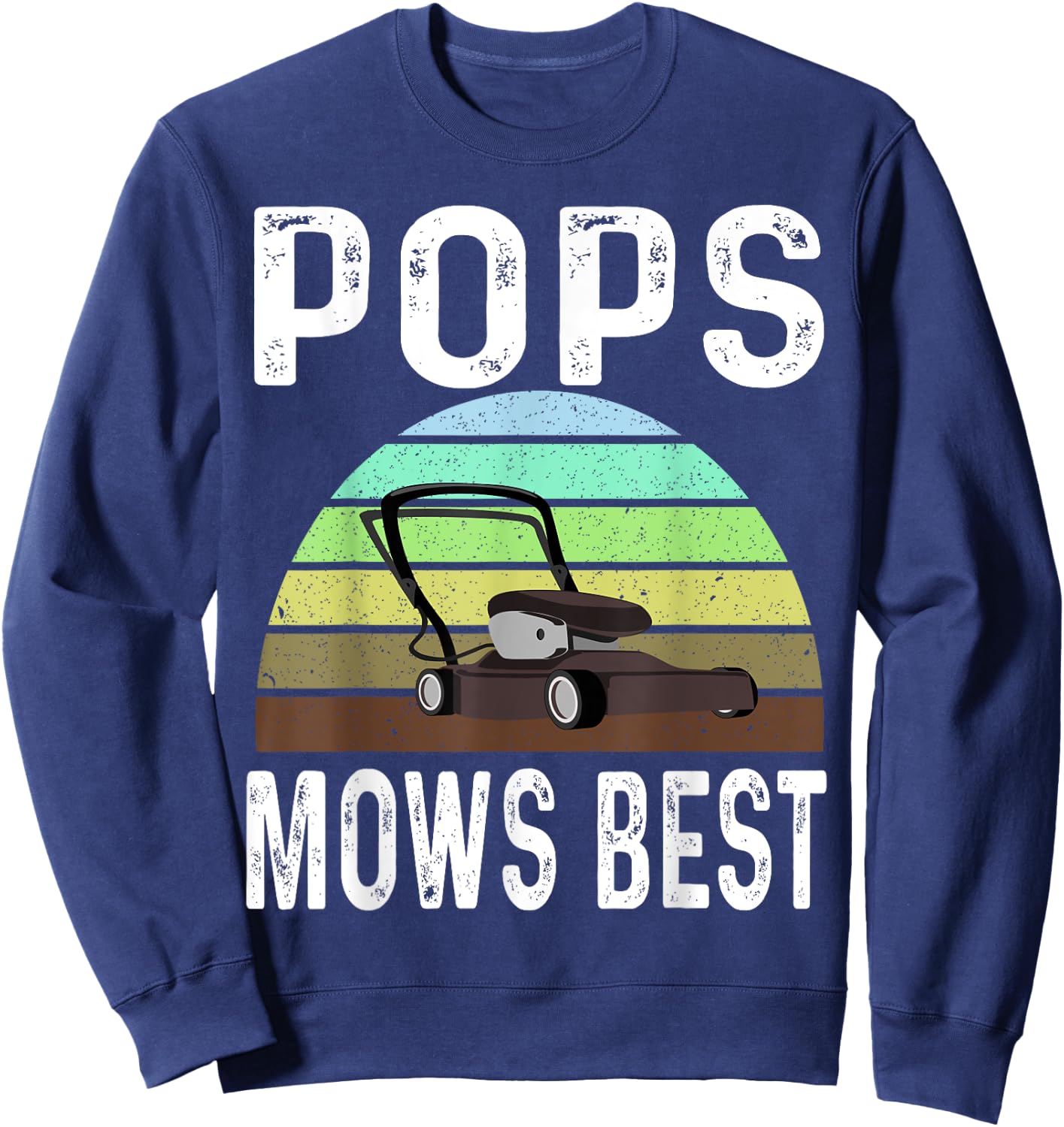 Funny Pops Mows Best Lawn Care Grass Mowing Lawn Mower Dad Sweatshirt - Sweatshirt | Navy