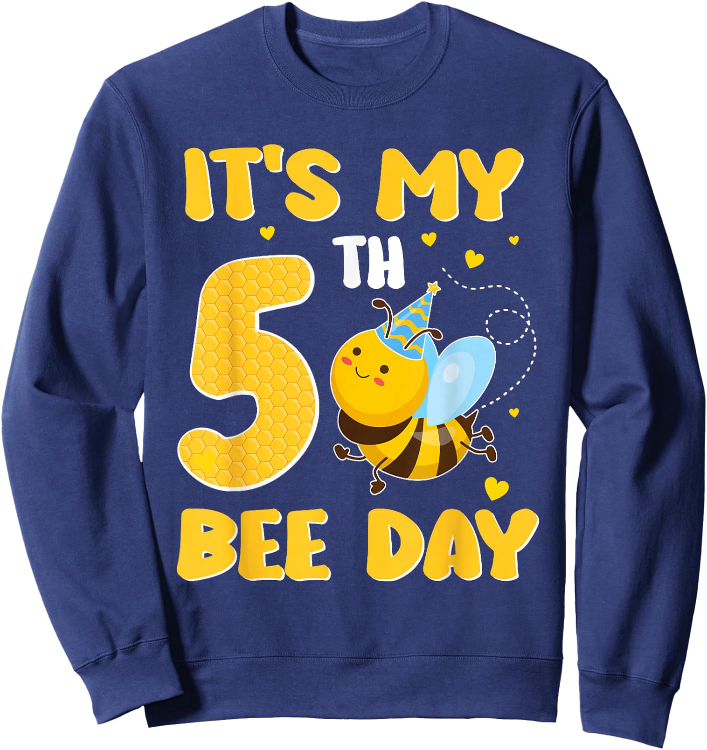 It's My 5 Year Old Birthday Bee Day 5th Party Sweatshirt - Sweatshirt | Navy