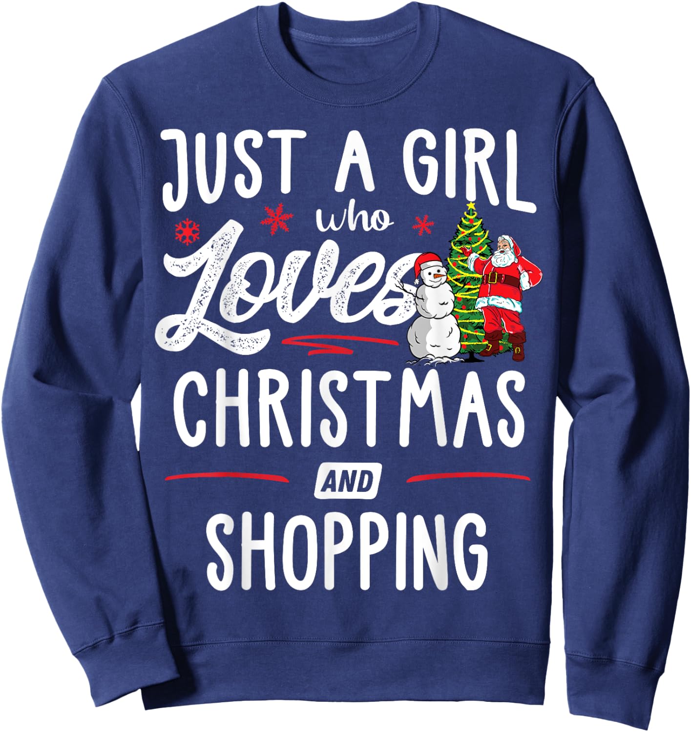 Just A Girl Who Loves Christmas And Shopping Gift Women Sweatshirt - Sweatshirt | Navy