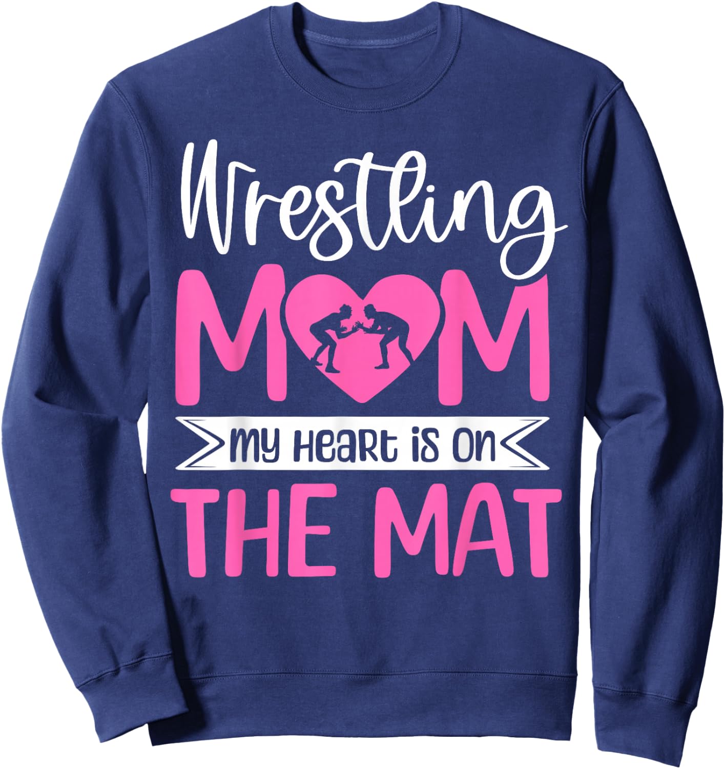 Wrestling Mom My Heart Is On The Mat Wrestler Mama Sweatshirt - Sweatshirt | Navy