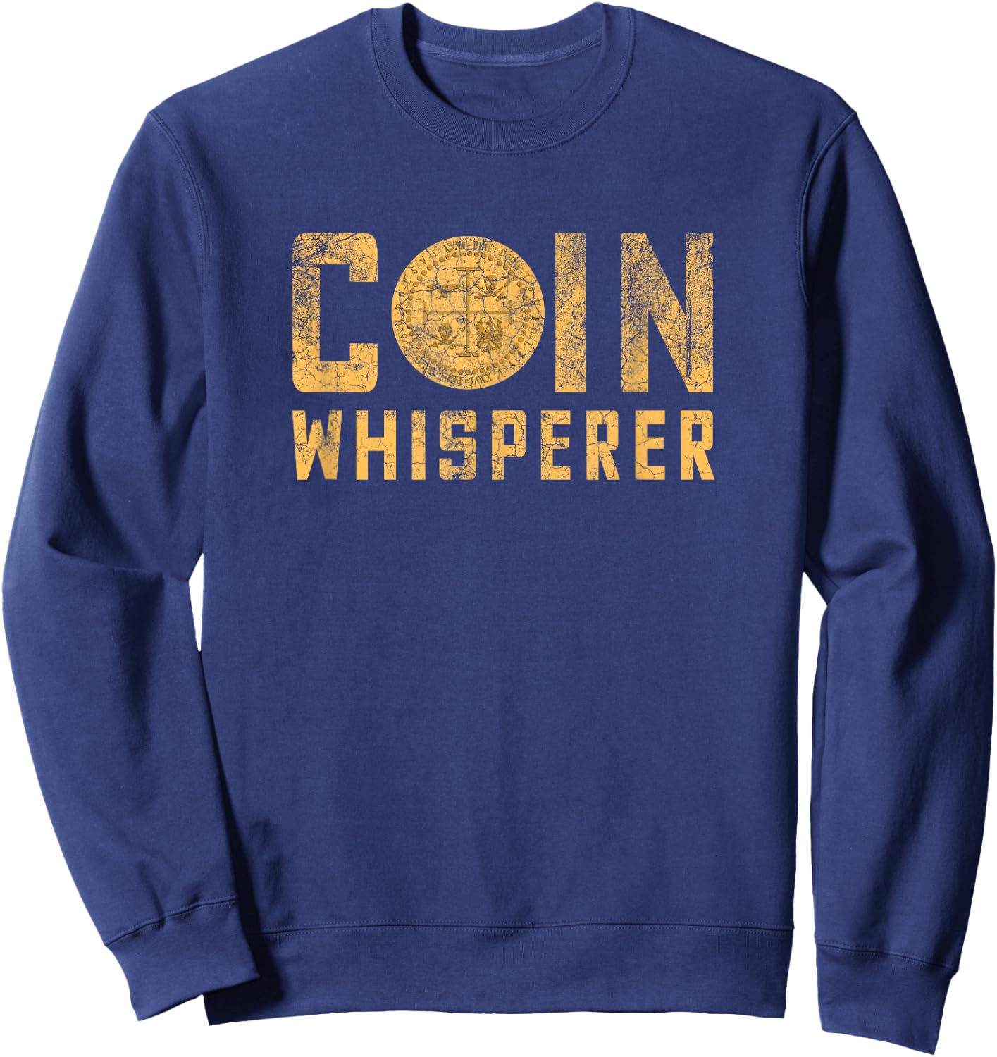 Coin Whisperer Design Metal Detecting Treasure Hunt Gift Sweatshirt - Sweatshirt | Navy