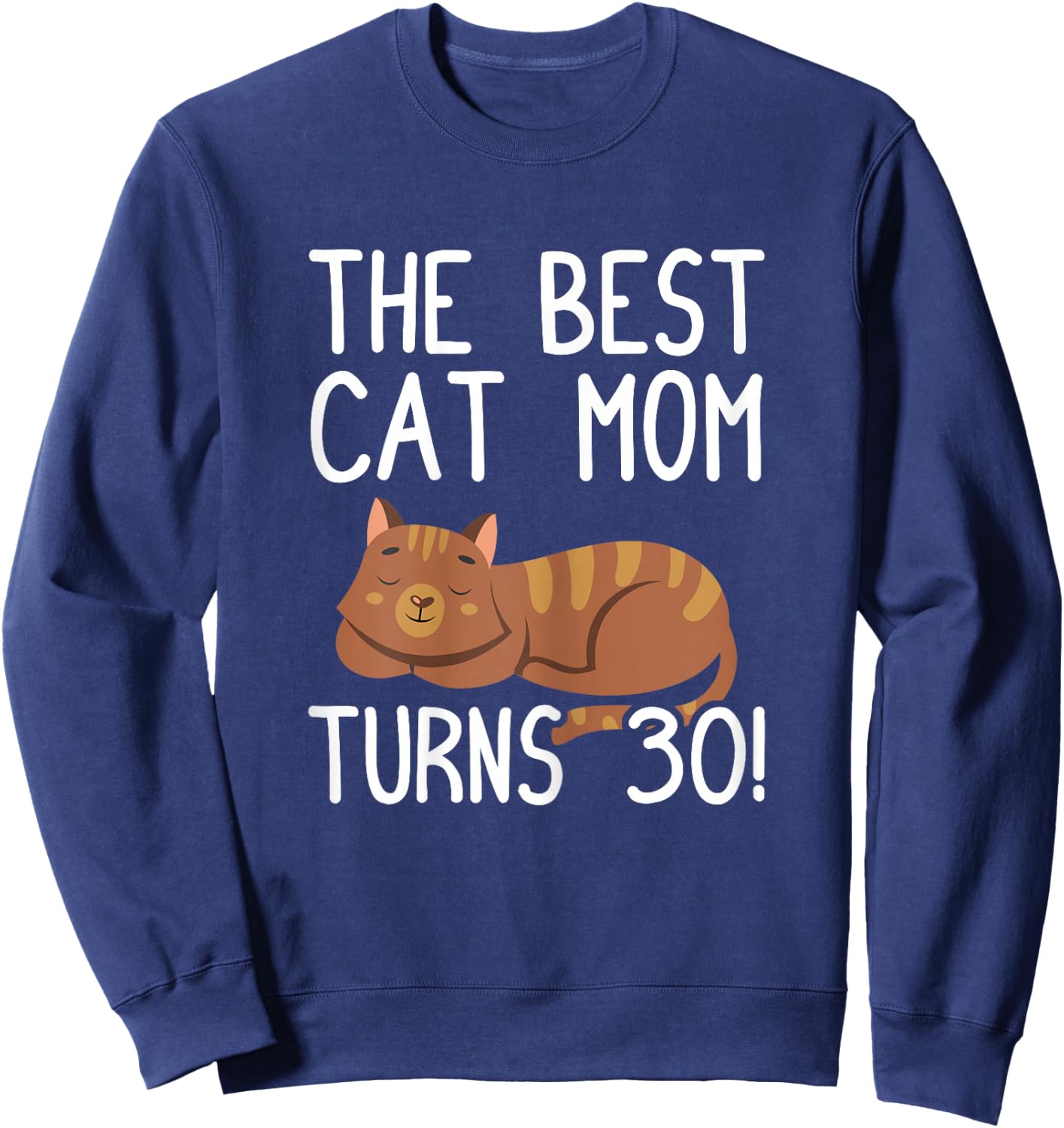 Cute Cat Mom Birthday Design Damen Katze , Schwarz, S, Kurzarm, 30. Geburtstag, Katzen-Motiv Sweatshirt - Sweatshirt | Navy