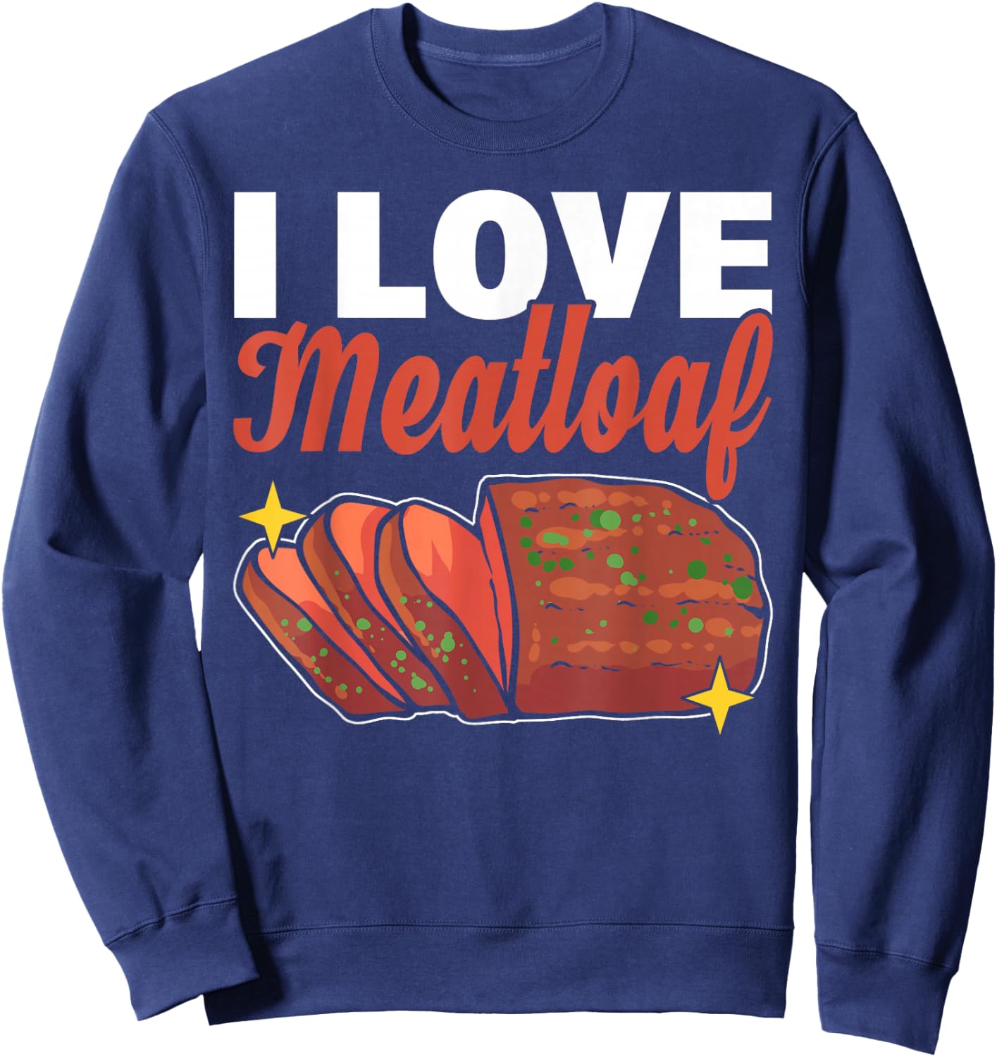 I Love Meatloaf Sweatshirt - Sweatshirt | Navy