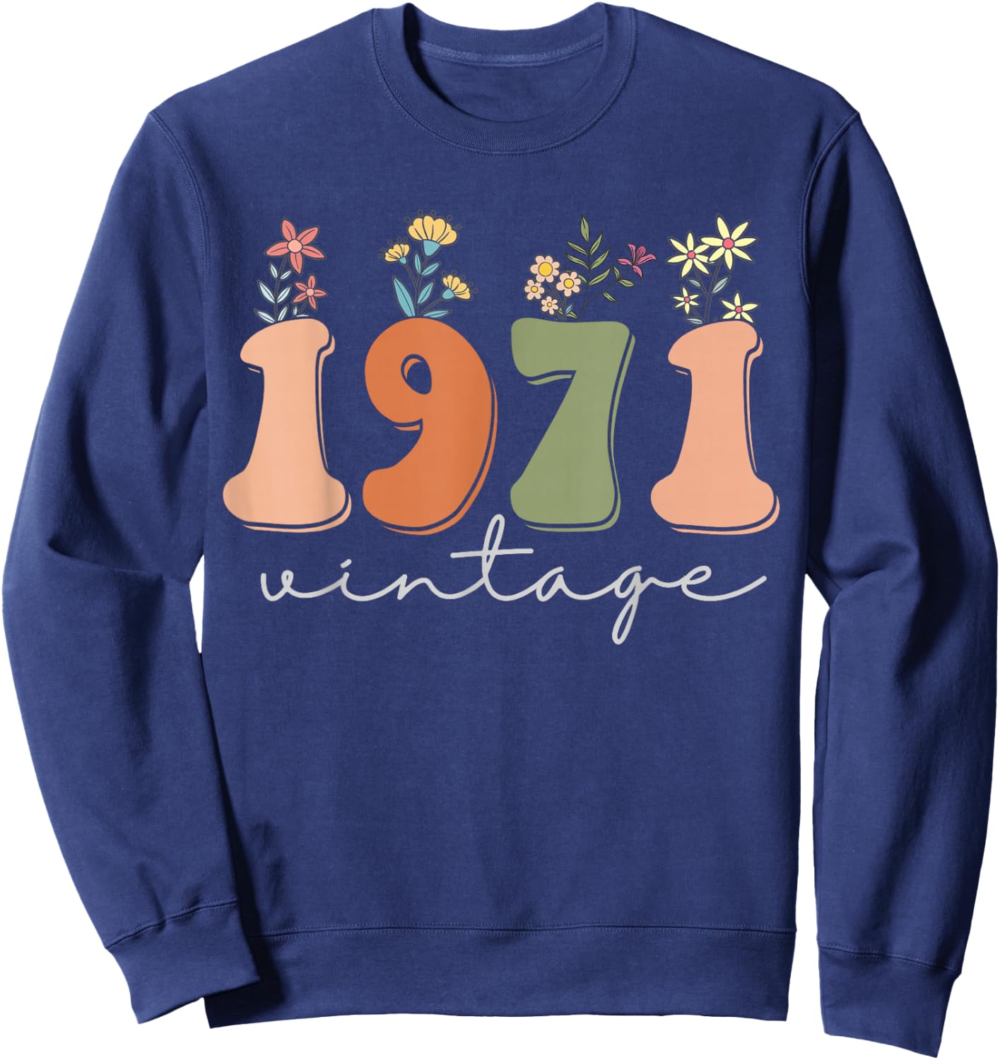 Vintage 1971 Wildflowers 52 Years Old 52nd Birthday Women Sweatshirt - Sweatshirt | Navy