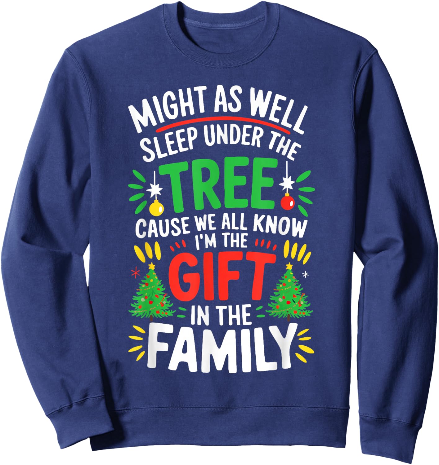 Might As Well Sleep Under The Tree Shirt Christmas Pajamas Sweatshirt - Sweatshirt | Navy