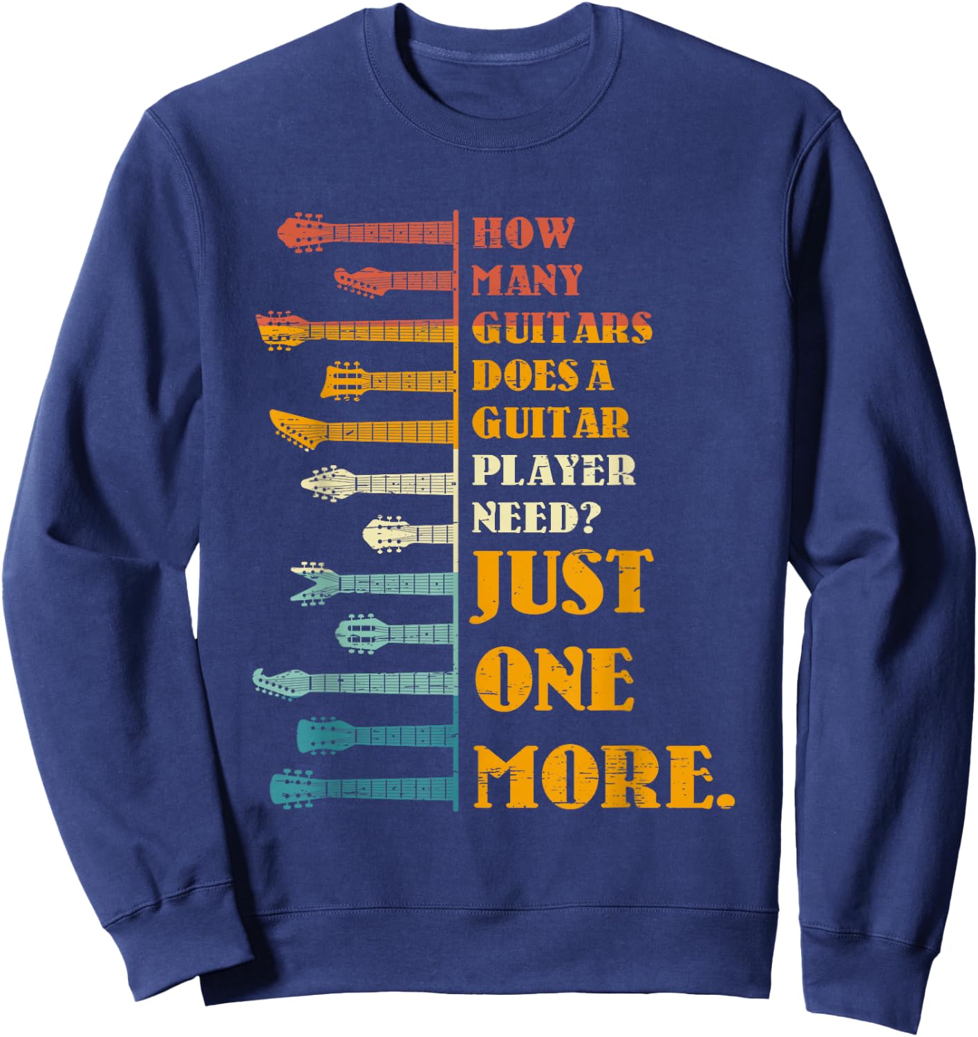 How Many Guitars Does A Player Need? Just One More Bands Top Sweatshirt - Sweatshirt | Navy