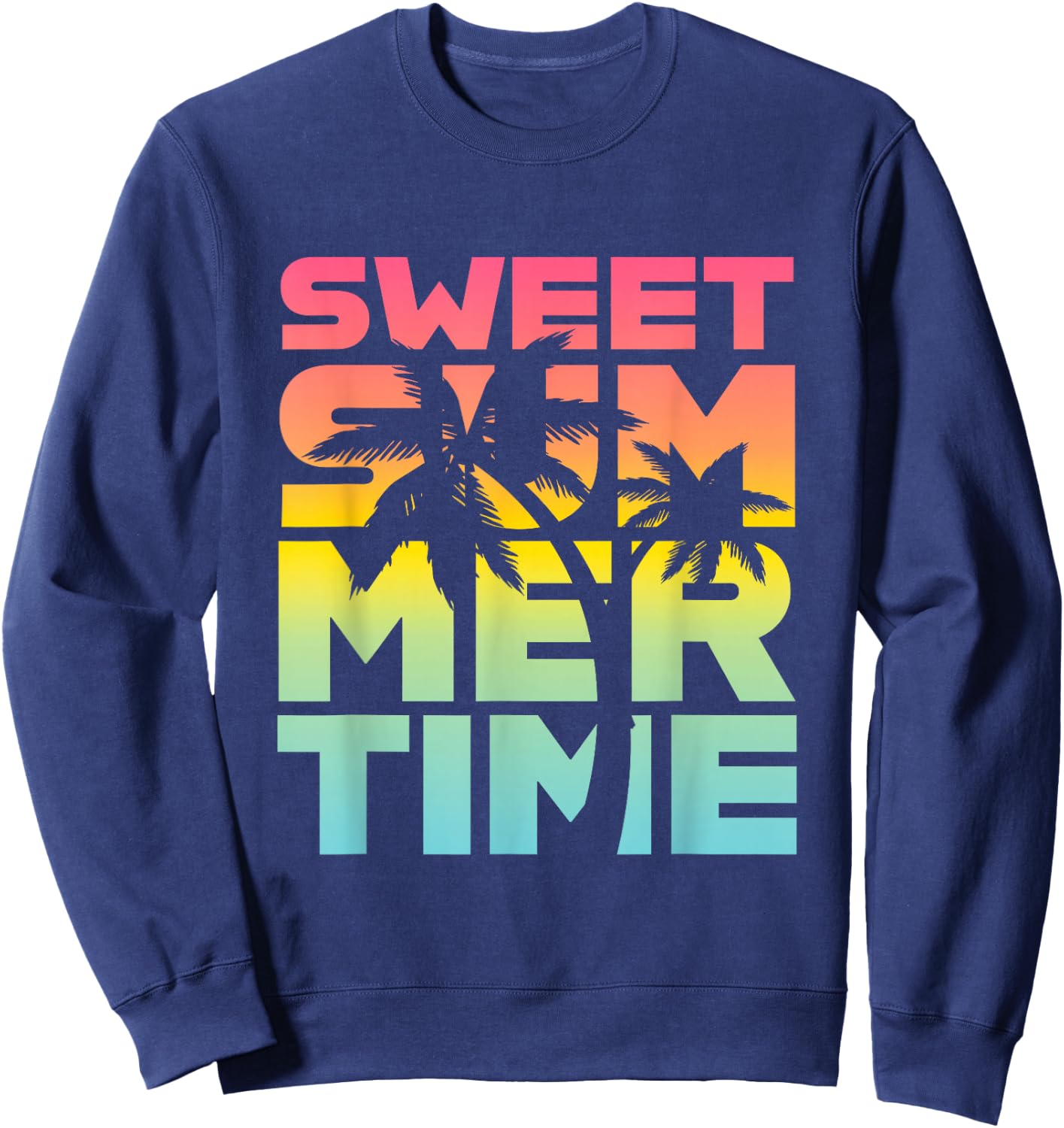 Summer Time Summer Retro Colourful Happy Holiday Palm Trees Beach , black Sweatshirt - Sweatshirt | Navy
