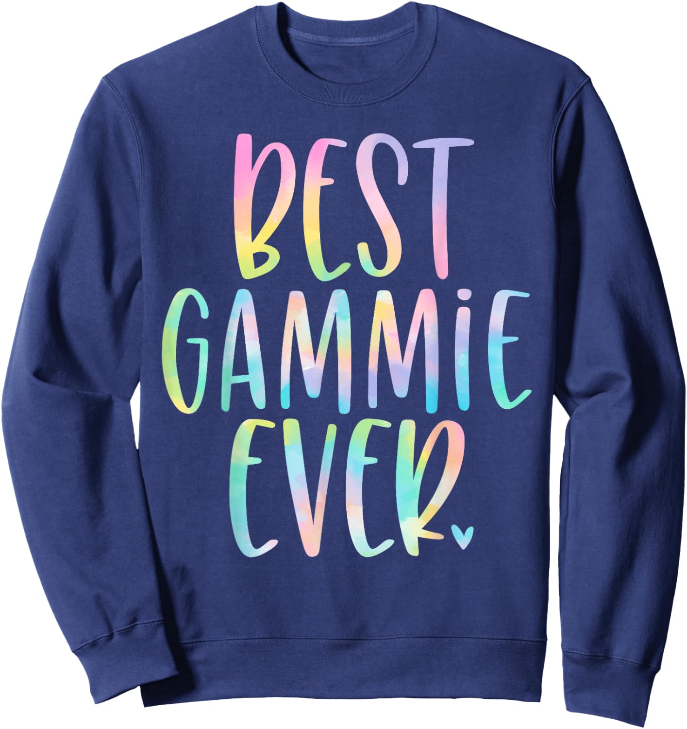 Best Gammie Ever Gifts Mother's Day Tie Dye Sweatshirt - Sweatshirt | Navy