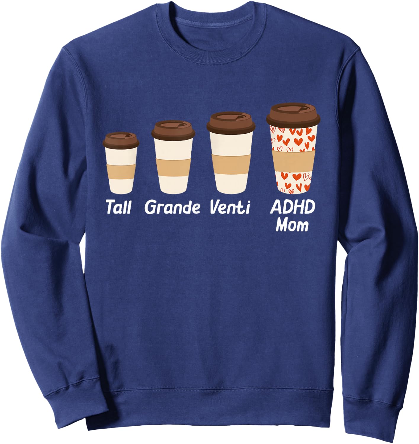 ADHD Mom Coffee Lover ADHD and Autism Awareness Sweatshirt - Sweatshirt | Navy