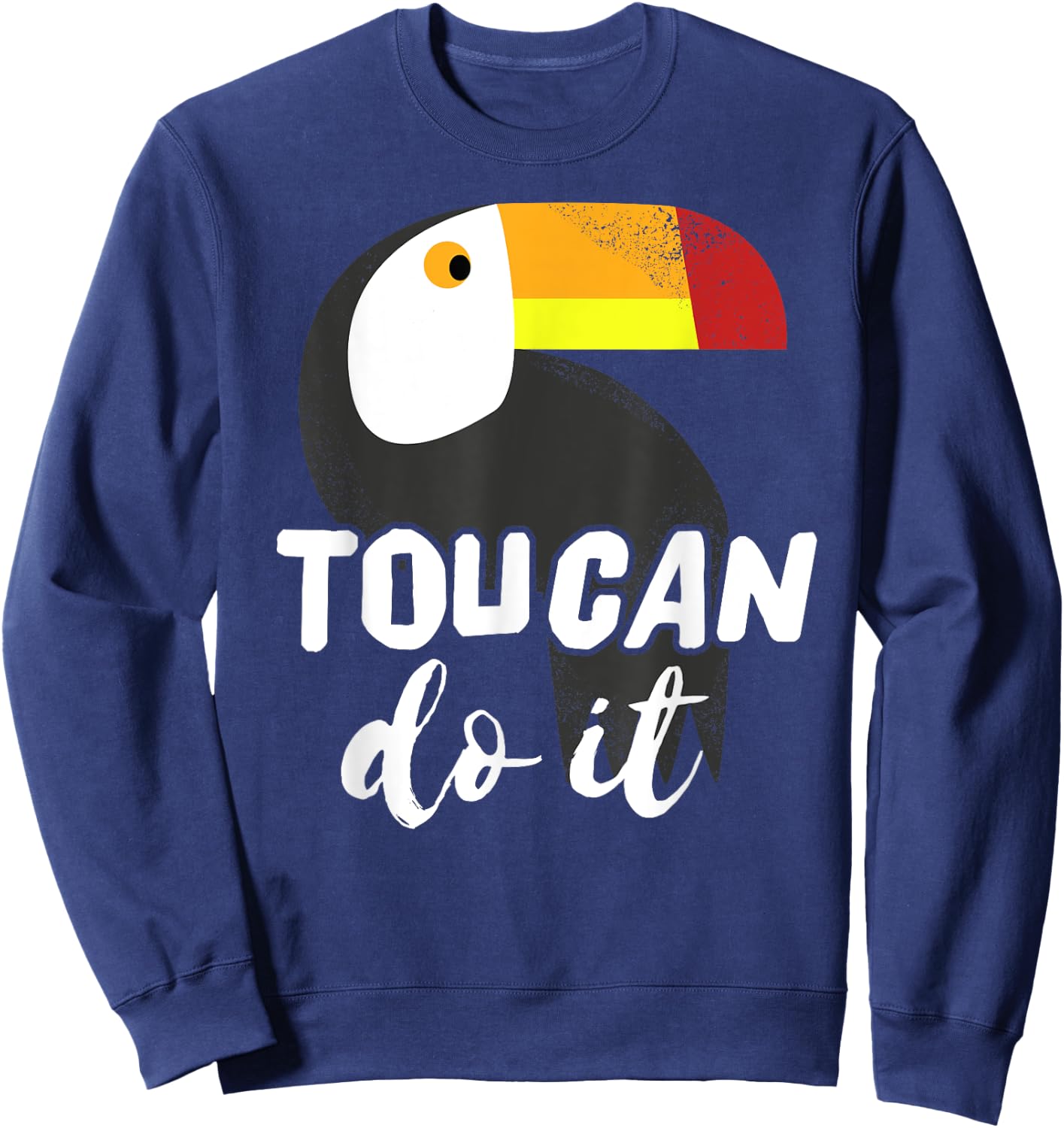 Toucan Costume I You Can Do It I Cute Parrot Sweatshirt - Sweatshirt | Navy
