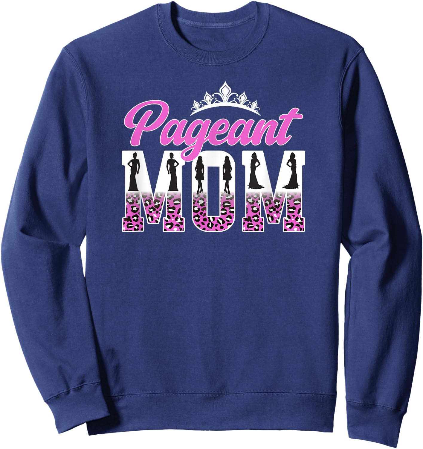 Pageant Mom Leopard Pageant Mother Pageant Mama Sweatshirt - Sweatshirt | Navy