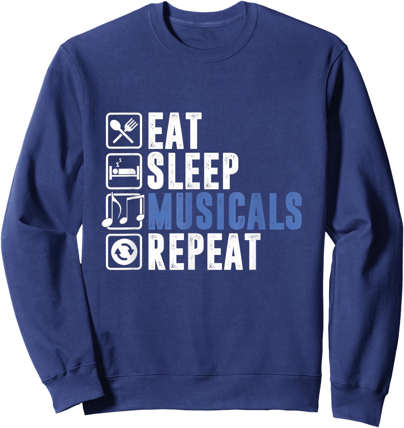 Eat Sleep Musicals | Musikkino | Broadway Sweatshirt - Sweatshirt | Navy