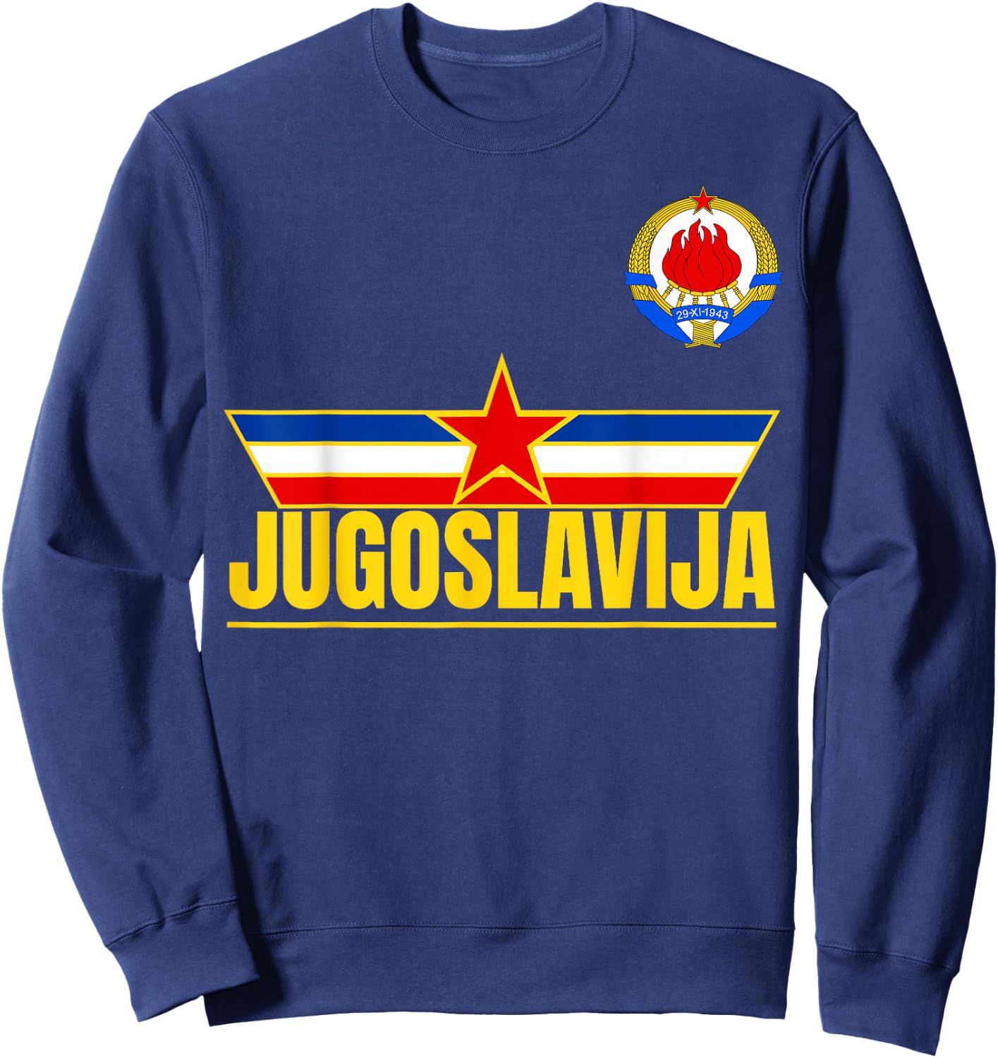Jugoslavija Zastava Zvezda Yugoslavia Flag Yugoslavian Sweatshirt - Sweatshirt | Navy