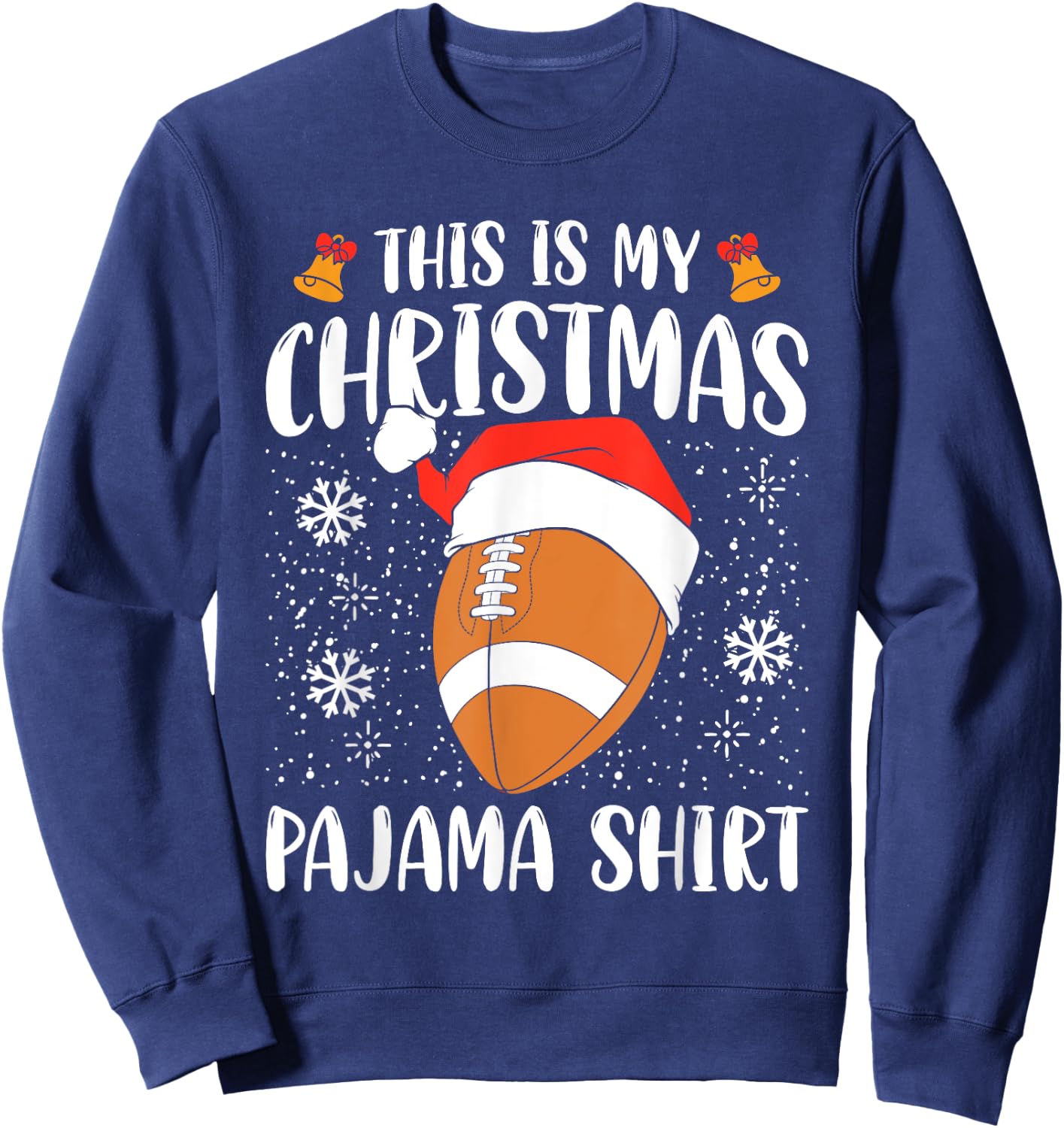 This Is My Christmas Pajama Shirt Football Xmas Sports Sweatshirt - Sweatshirt | Navy