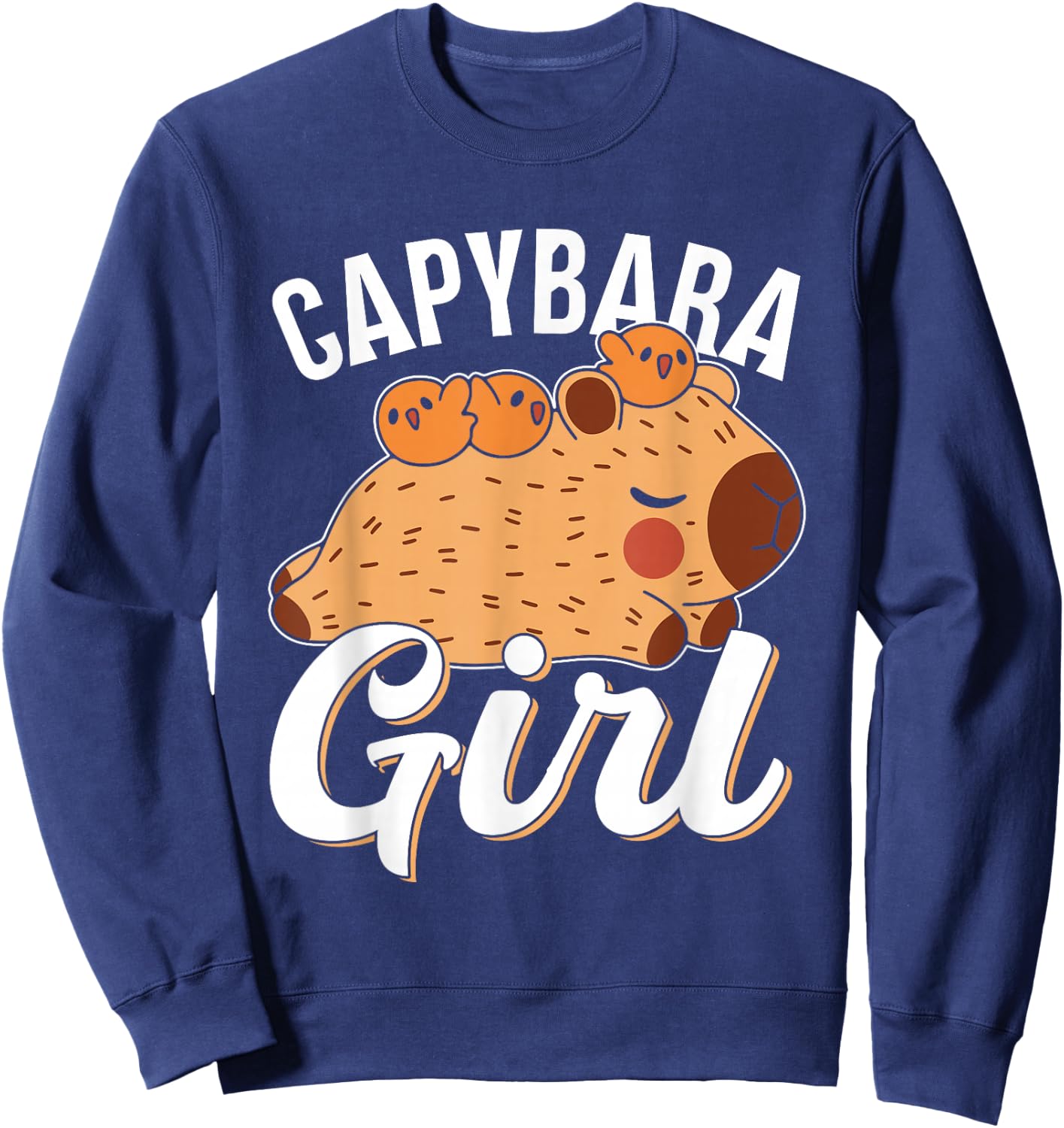 Capybara Girl Lover Capybaras Water Pig Animal Sweatshirt - Sweatshirt | Navy
