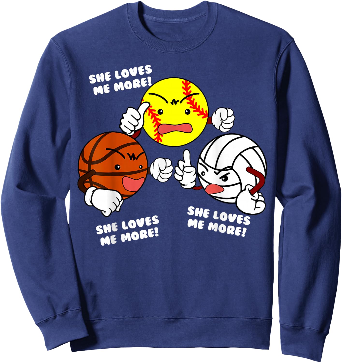 She Loves Me More Funny Softball Basketball Volleyball Sweatshirt - Sweatshirt | Navy