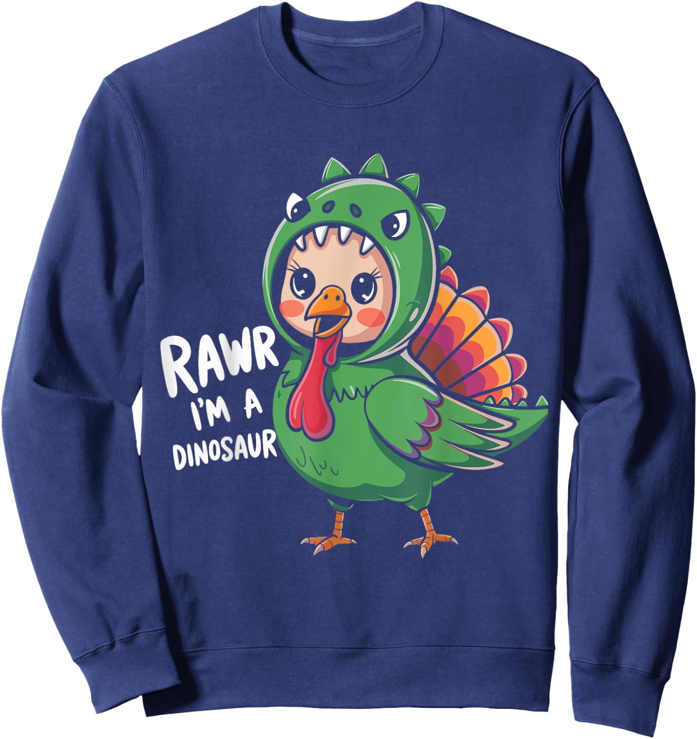 Thanksgiving Dinosaur Turkey Rawr I'm a Dinosaur Kids Boys Sweatshirt - Sweatshirt | Navy