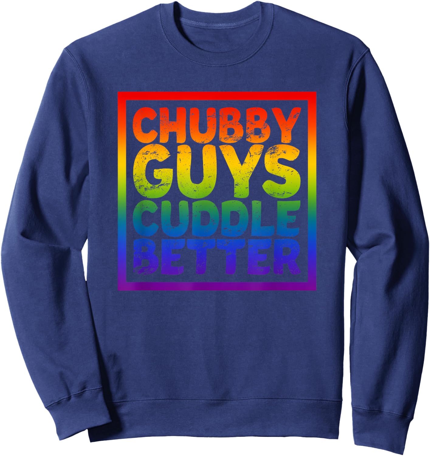 Chubby Guys Cuddle Better - Gay Bear Sweatshirt - Sweatshirt | Navy