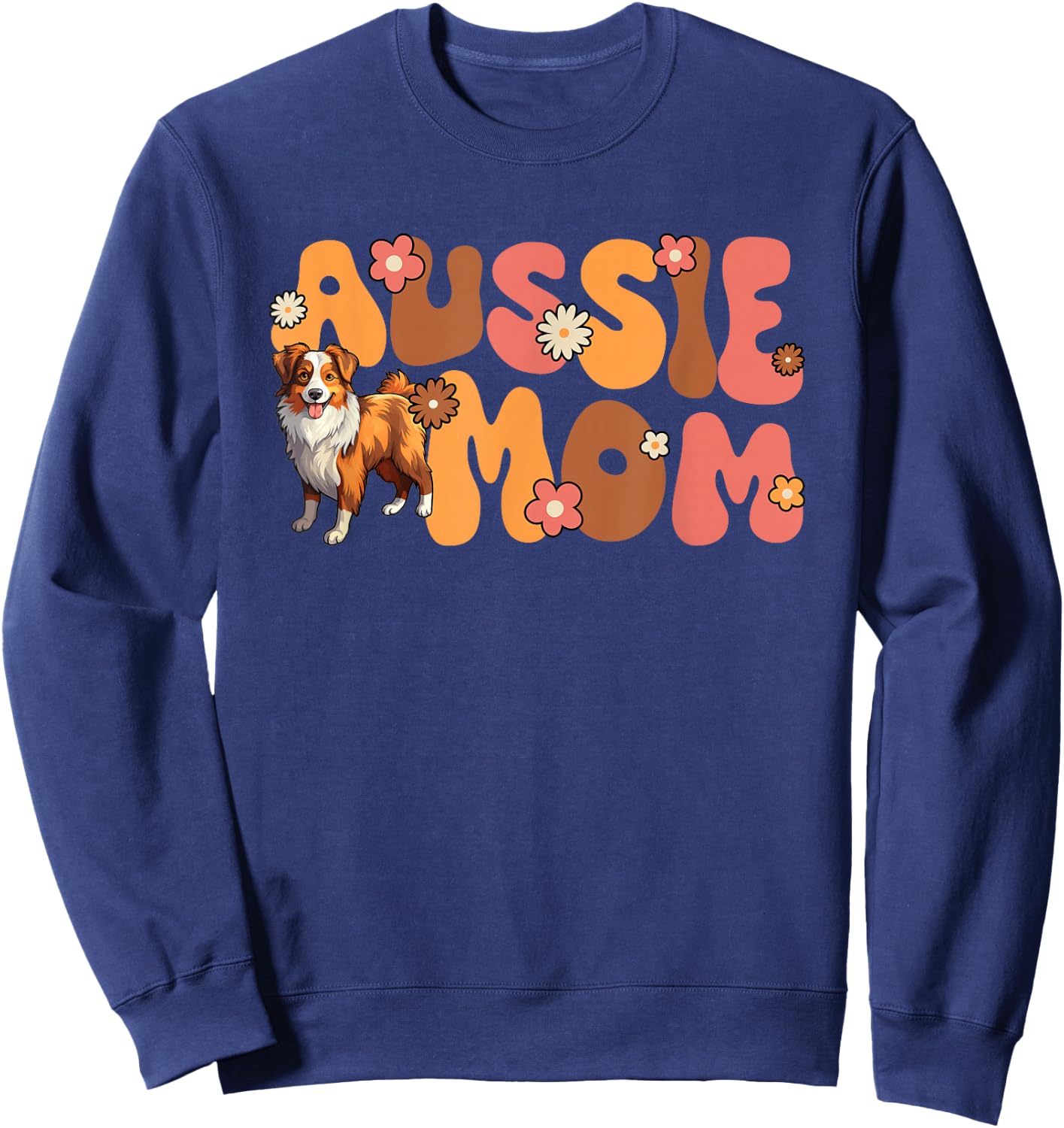 Australian Shepherd Red Tri Groovy Aussie mom Sweatshirt - Sweatshirt | Navy